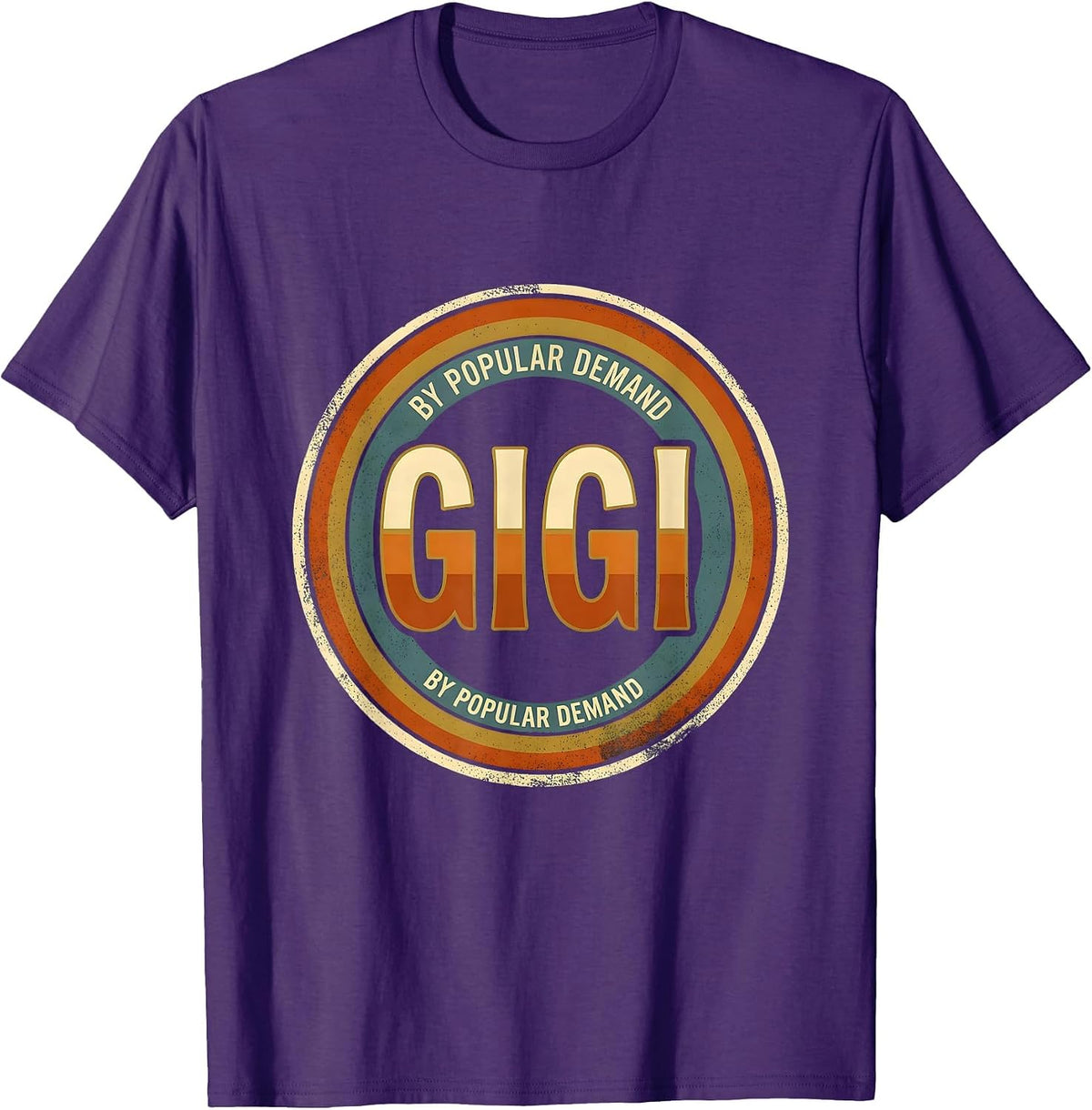 Gigi By Popular Demand Warm Grandma Humor Nickname Gift T-Shirt - Purple