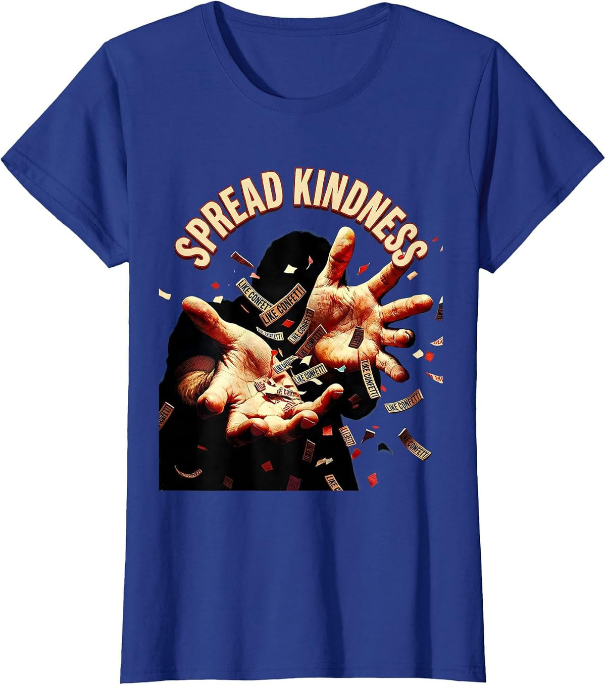 Women's Spread Kindness Like Confetti Positive Design T-Shirt - Royal Blue