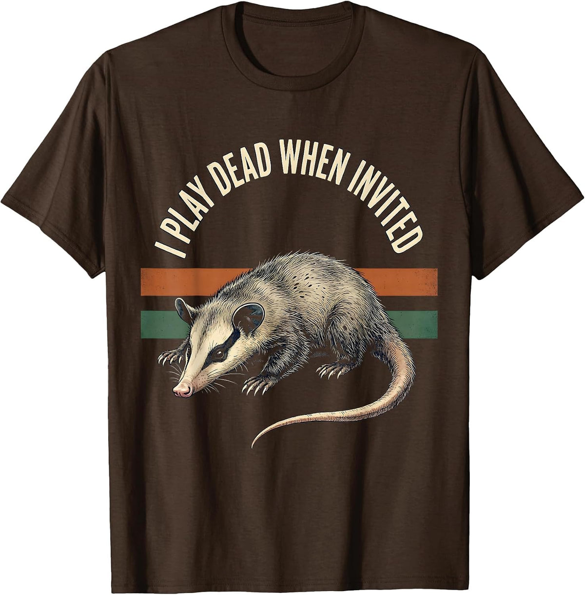 Men's I Play Dead When Invited Funny Opossum Meme Vintage T-Shirt - Brown