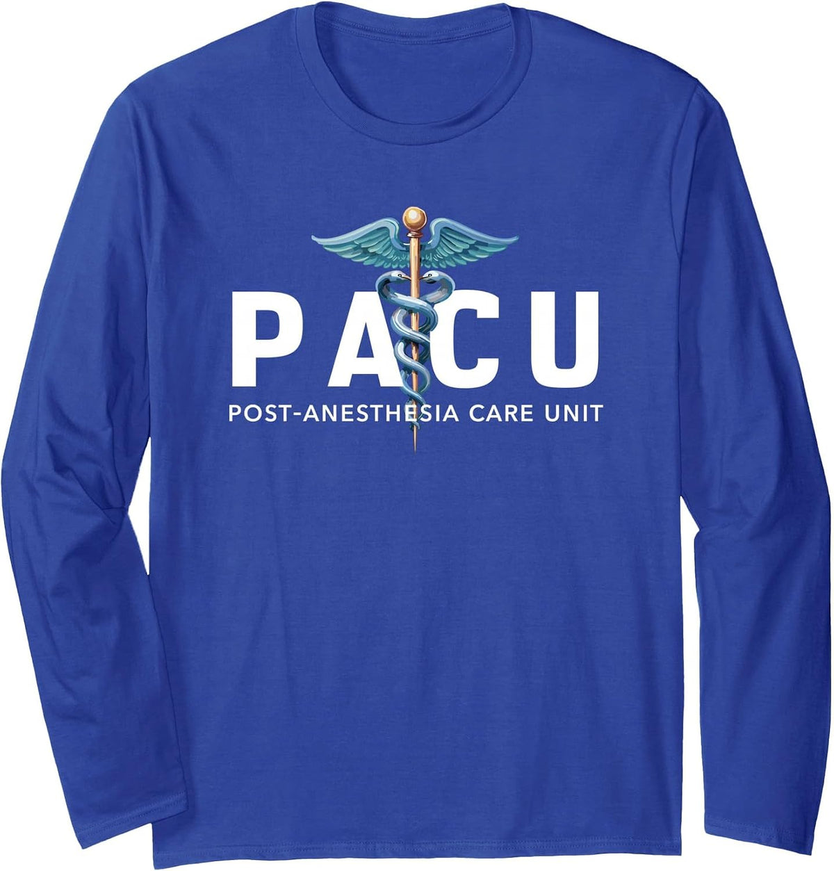 Pacu Post-Anesthesia Care Unit Registered Nurse Hospital RN Long Sleeve T-Shirt - Adult Unisex Royal Blue