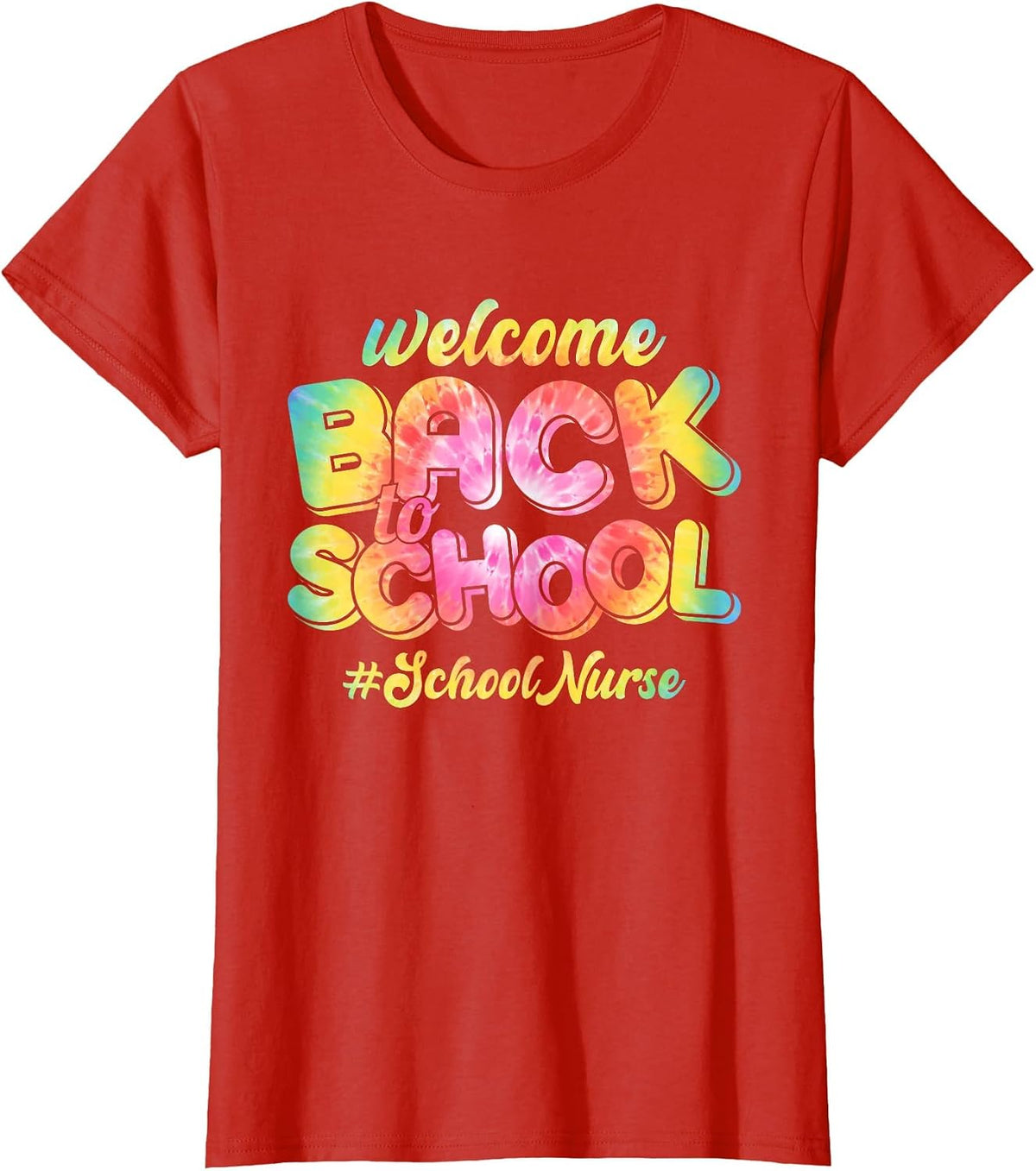 Welcome Back to School Nurse 1st Day of School Nurse Tie Dye T-Shirt - Red