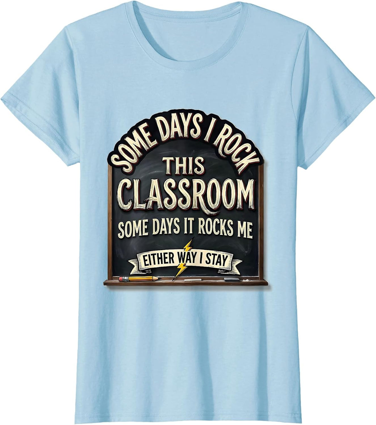 Women's Some Days I Rock This Classroom Playful Rock Music Teacher T-Shirt - Baby Blue
