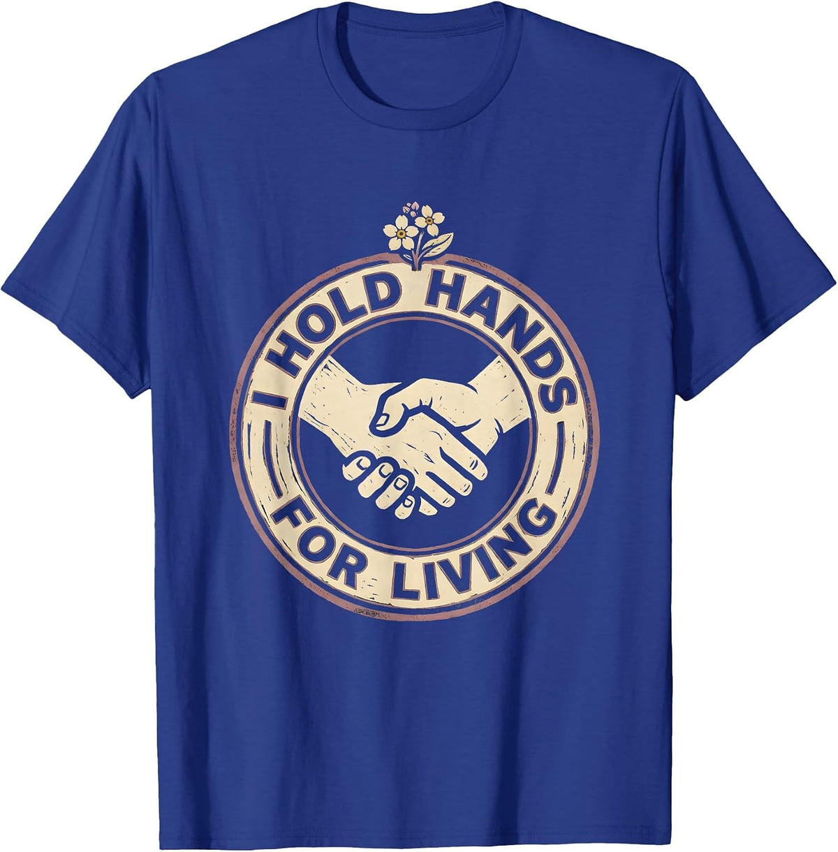 I Hold Hands For Living Oncology Nurse Design T-Shirt - Royal Blue