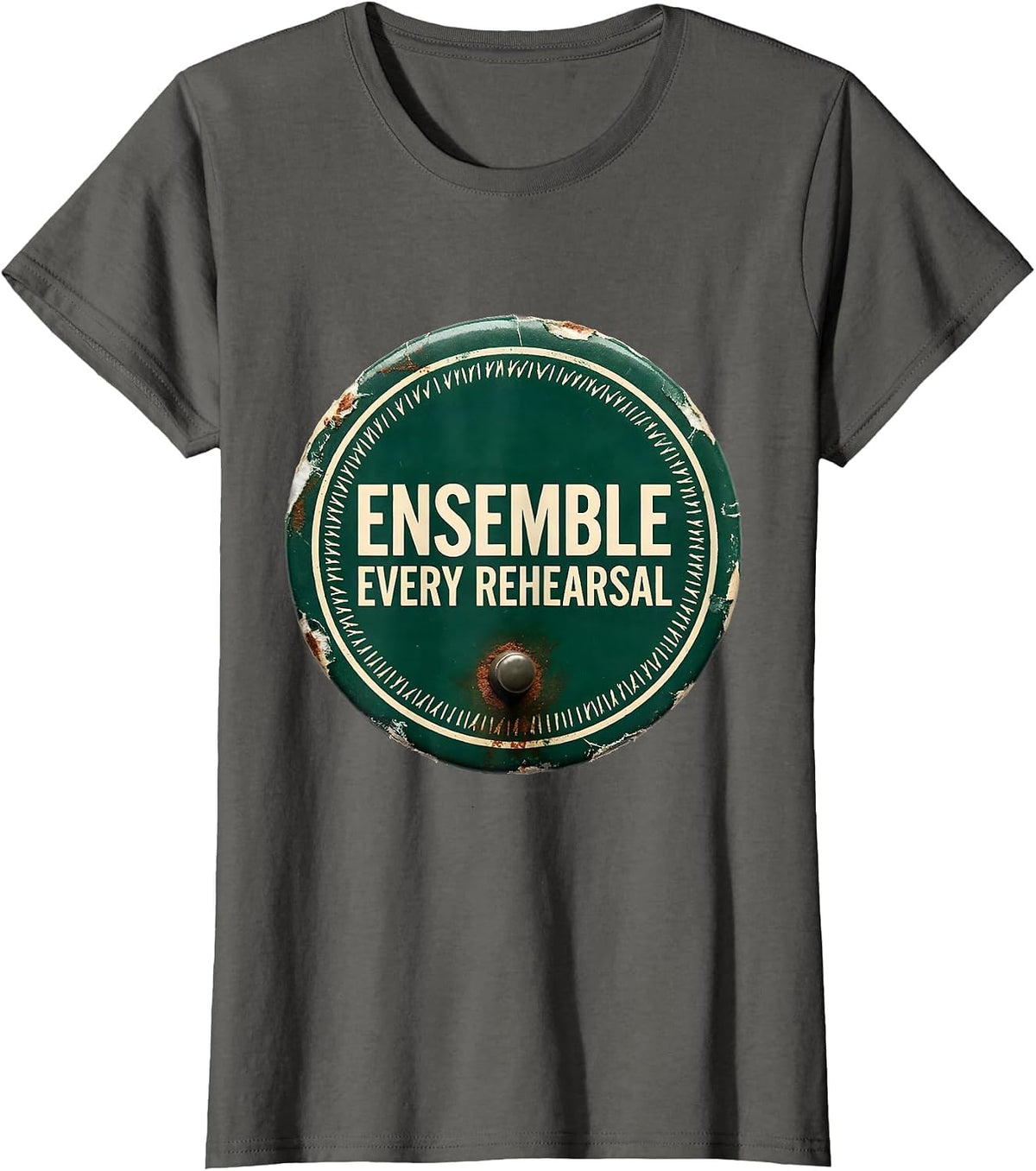 Women's Ensemble Every Rehearsal Vintage Theatre Humor Musical T-Shirt - Asphalt Grey