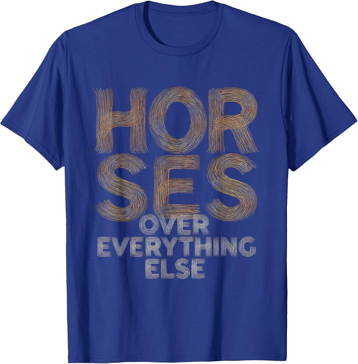 Horses Over Everything Else Cowboy Design T-Shirt - Royal Blue