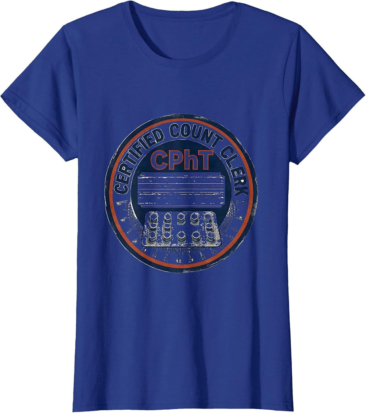 Women's Certified Count Clerk CPhT Pharmacy Tech Humor Emblem T-Shirt - Royal Blue