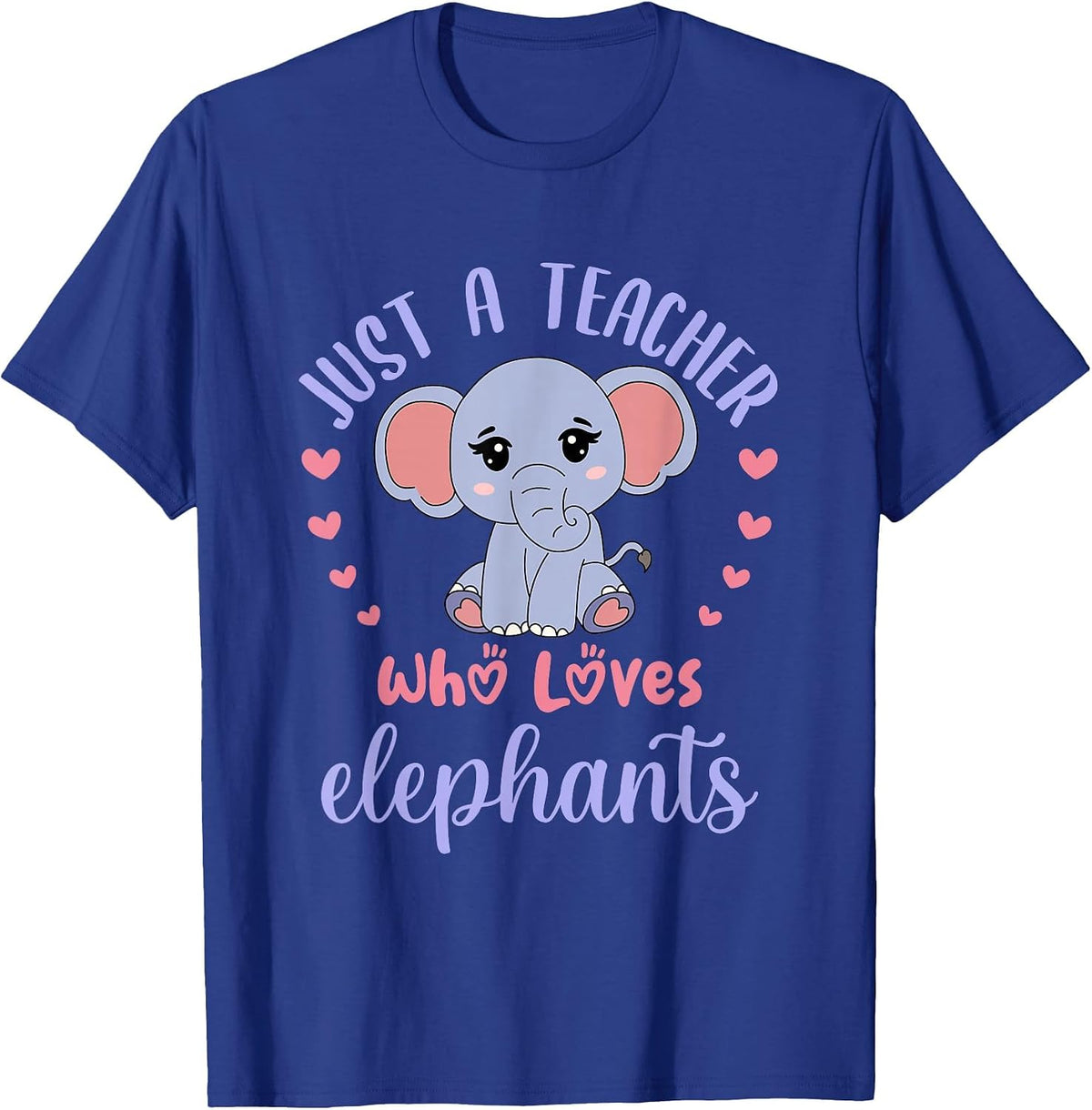 Just a Teacher Who Loves Elephants Elephant Wildlife Lover T-Shirt - Royal Blue