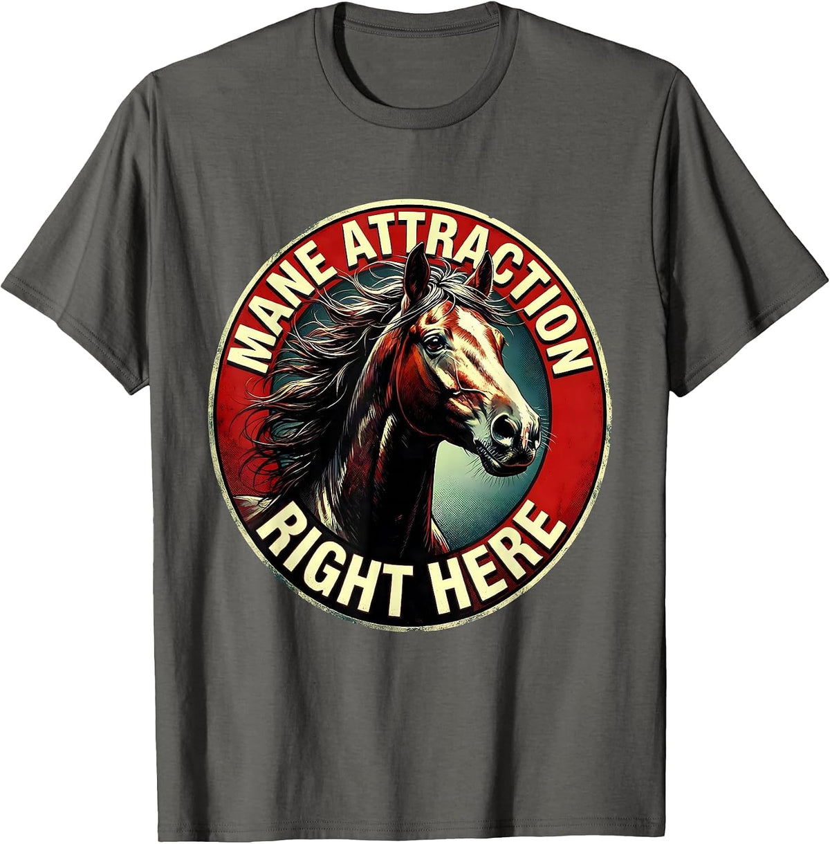 Mane Attraction Right Here Horse Lover Design T-Shirt - Asphalt Grey