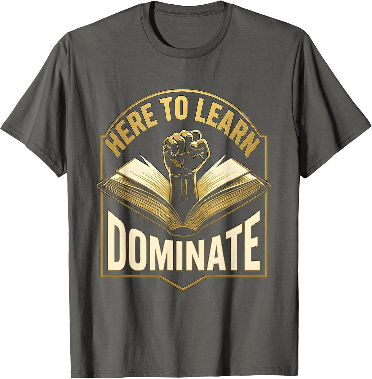 Here To Learn Dominate Boys Back To School Design T-Shirt - Asphalt Grey