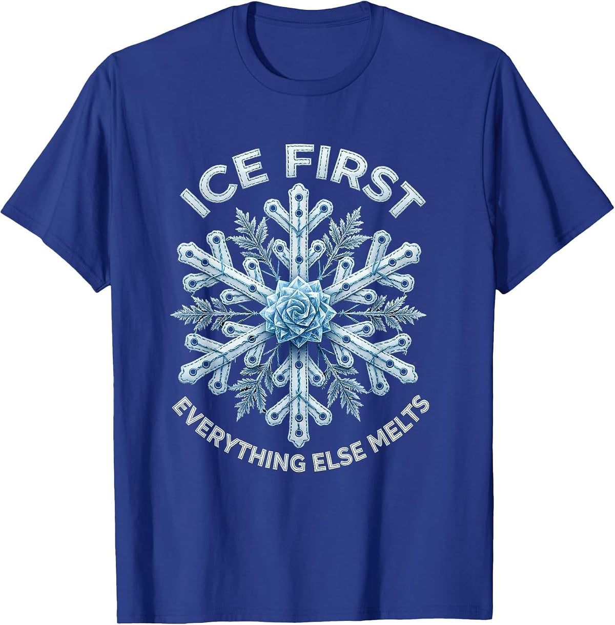 Ice First Everything Else Melts Cool Design T-Shirt - Royal Blue