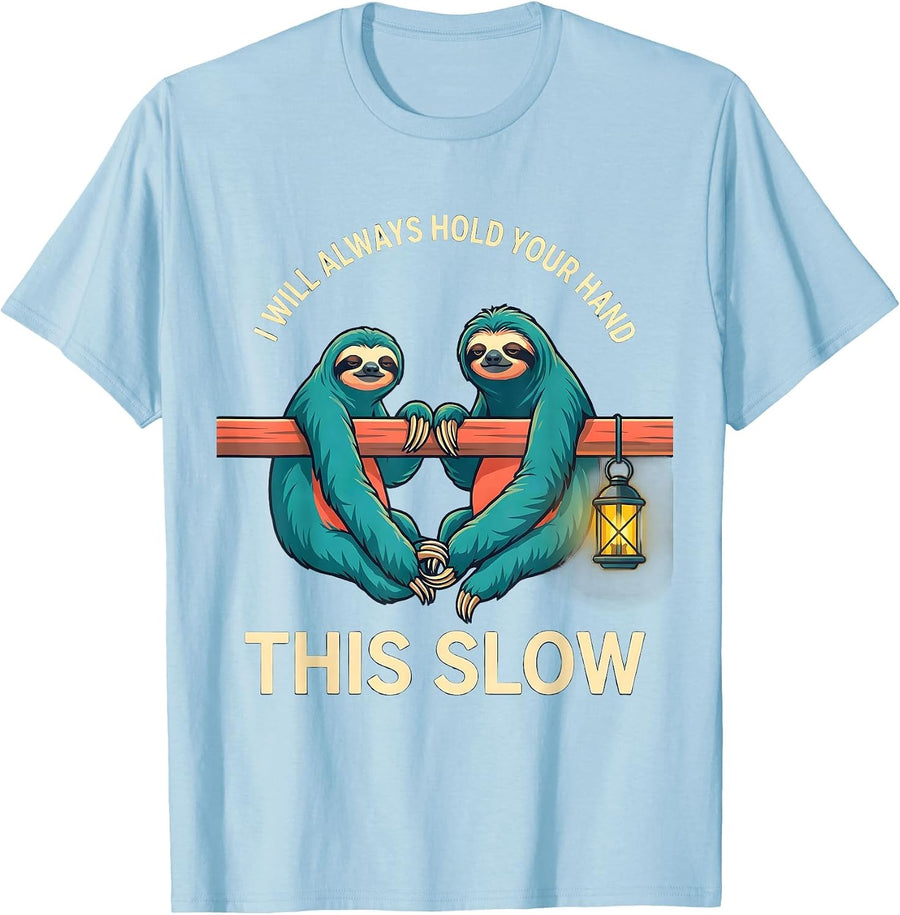 Men's I Will Always Hold Your Hand This Slow Funny Sloth Lover T-Shirt - Baby Blue