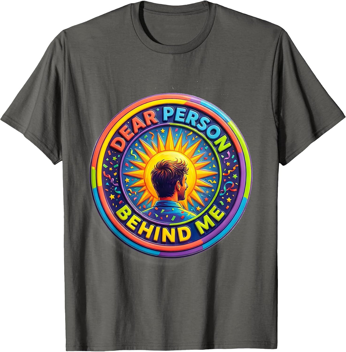 Men's Dear Person Behind Me Positive Message Design T-Shirt - Asphalt Grey