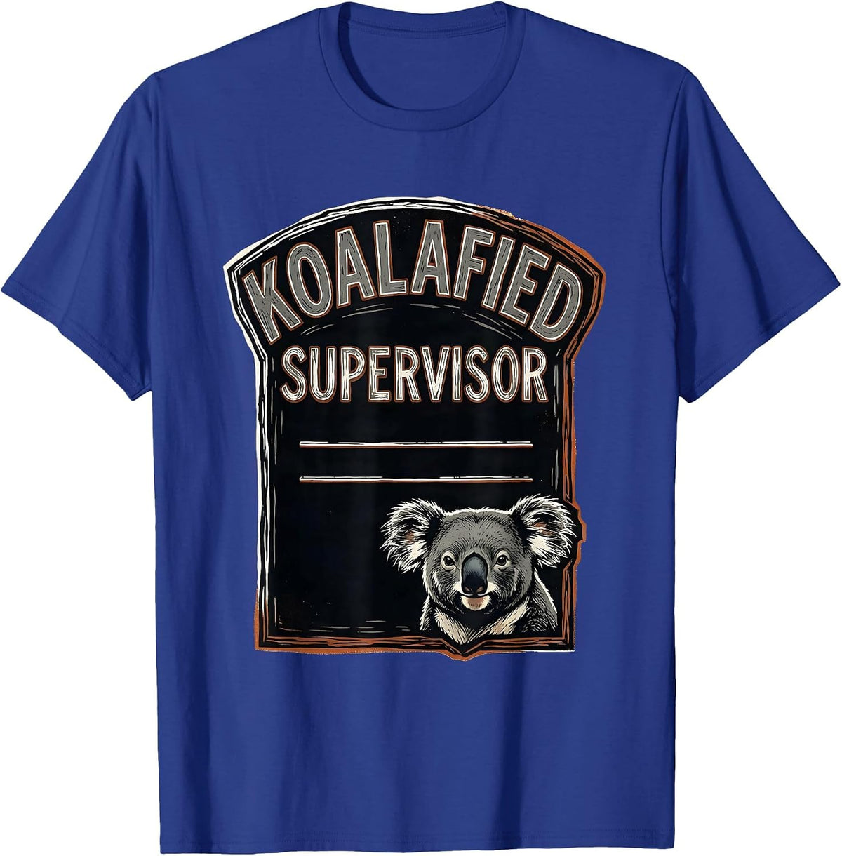 Men's Koalafied Supervisor Funny Koala Pun Animal Lover Gift T-Shirt - Royal Blue