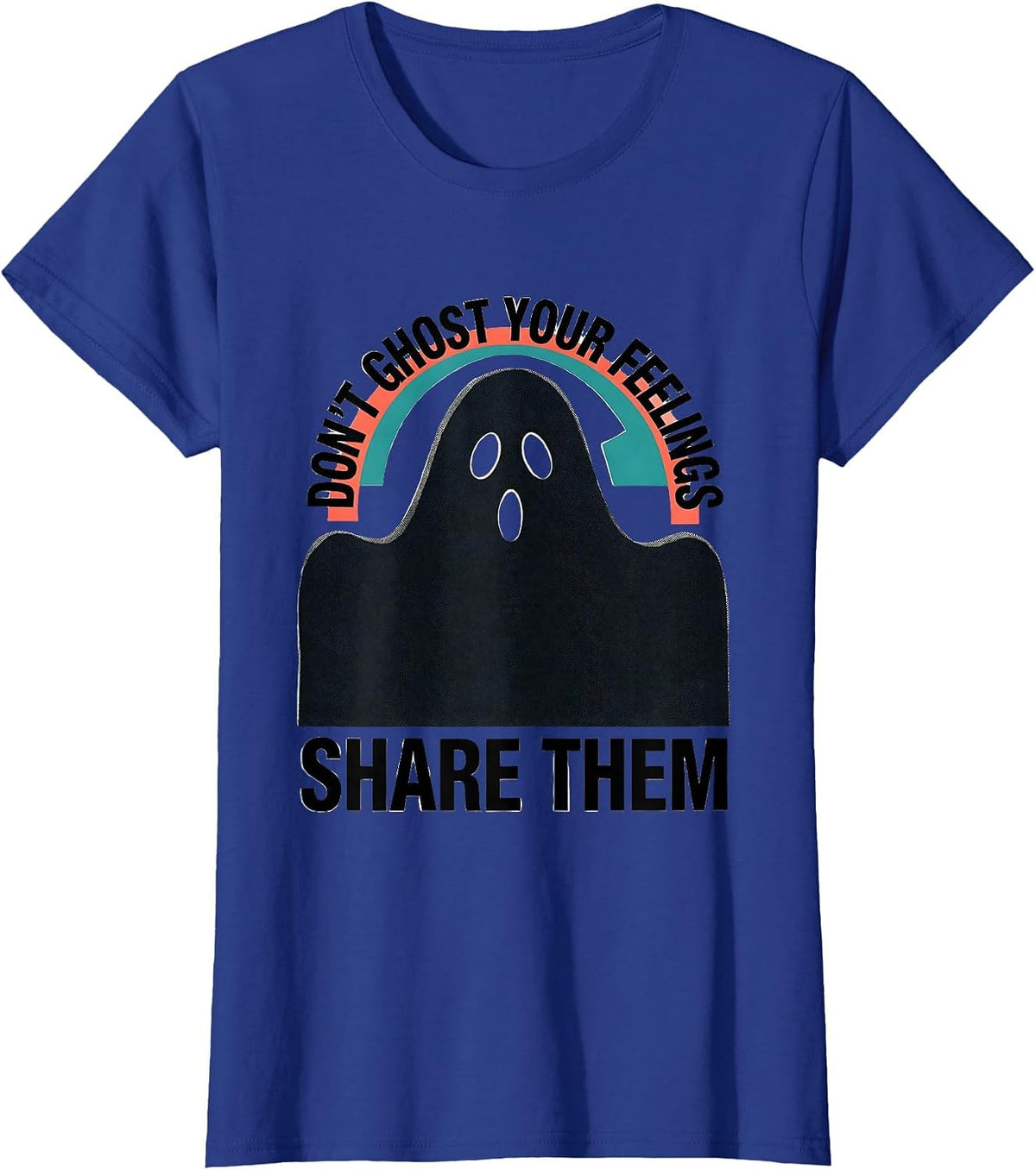 Women's Don't Ghost Your Feelings—Share Them Midcentury Modern T-Shirt - Royal Blue