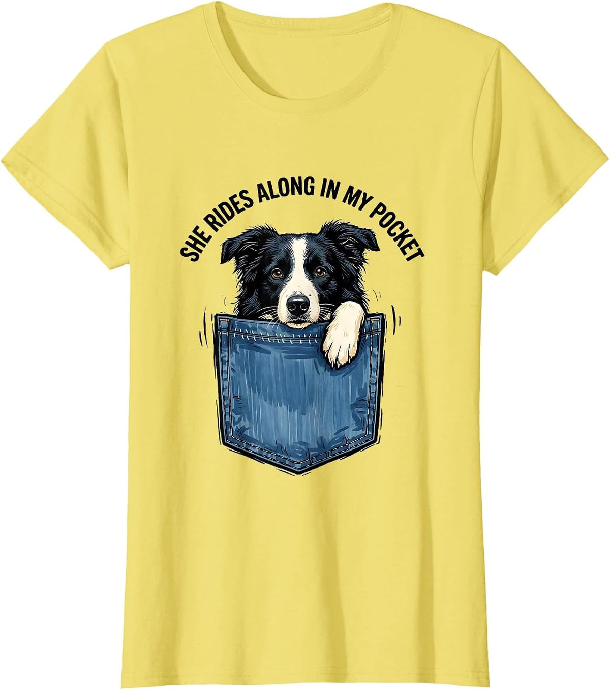She Rides Along In My Pocket Playful Dog Owner Pet Lover T-Shirt - Lemon Yellow