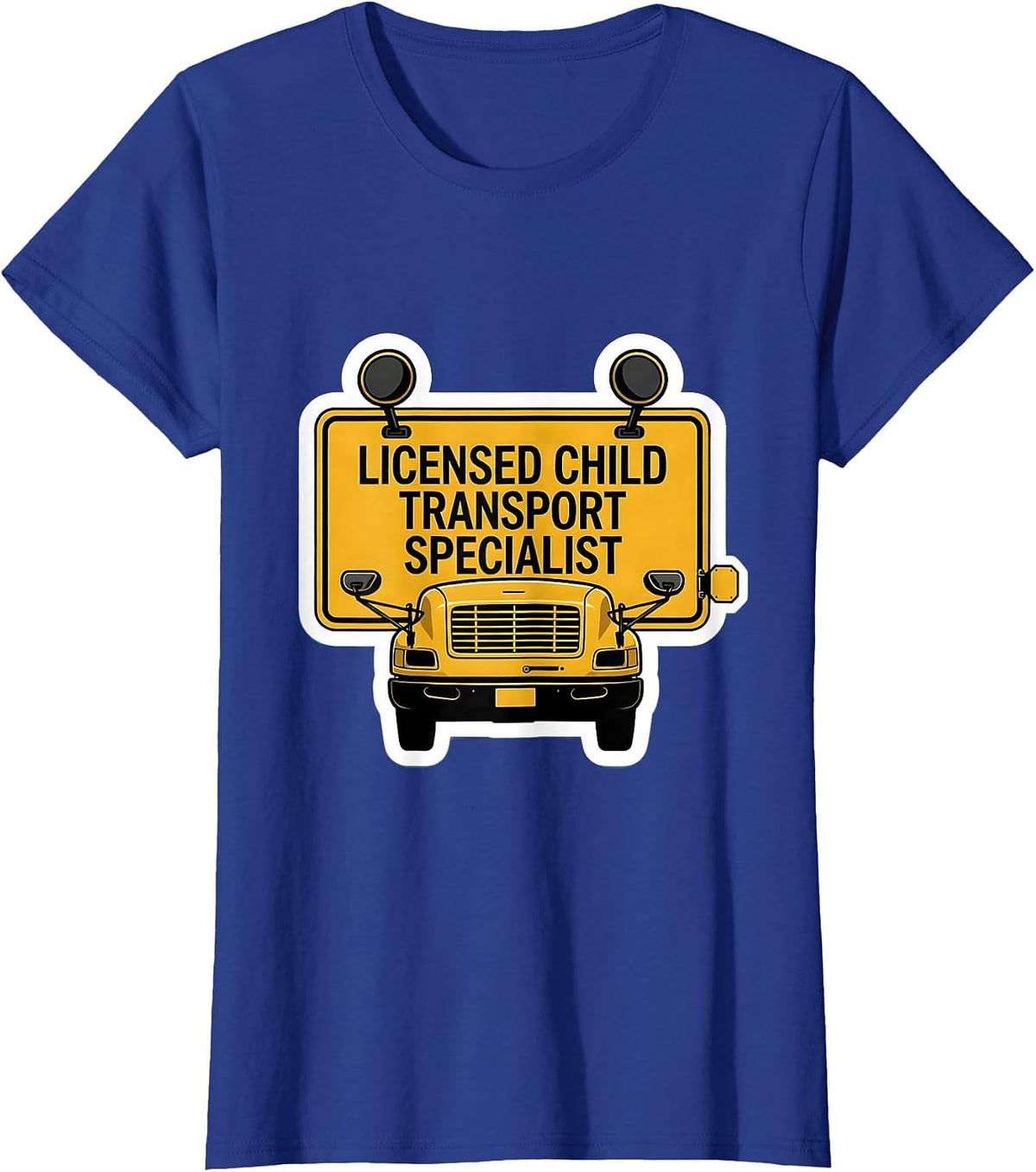 Women's Licensed Child Transport Specialist Funny School Bus Driver T-Shirt - Royal Blue