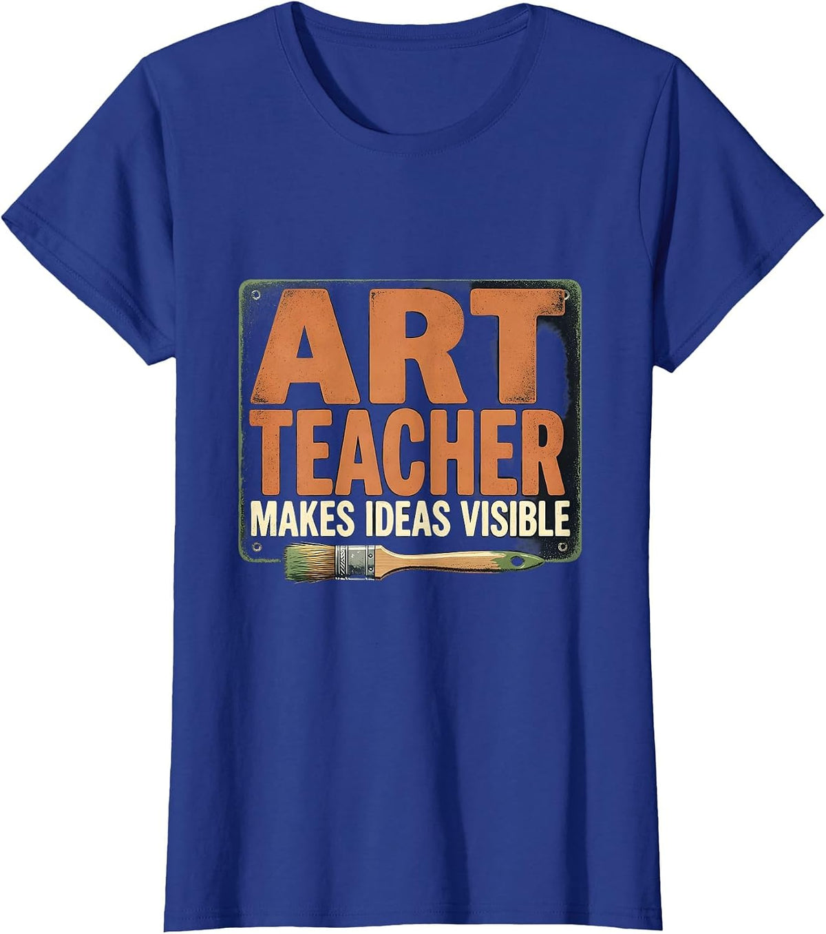 Women's Art Teacher Makes Ideas Visible Funny Teacher Humor T-Shirt - Royal Blue