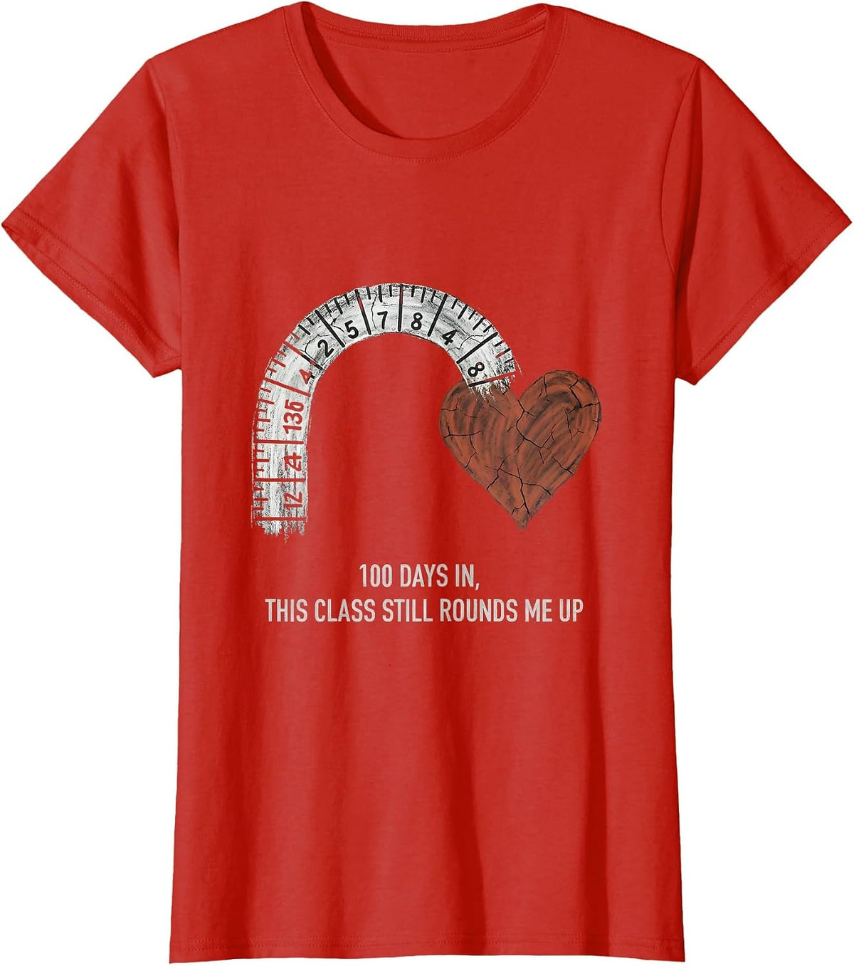 100 Days In, This Class Still Rounds Me Up Teacher T-Shirt - Red