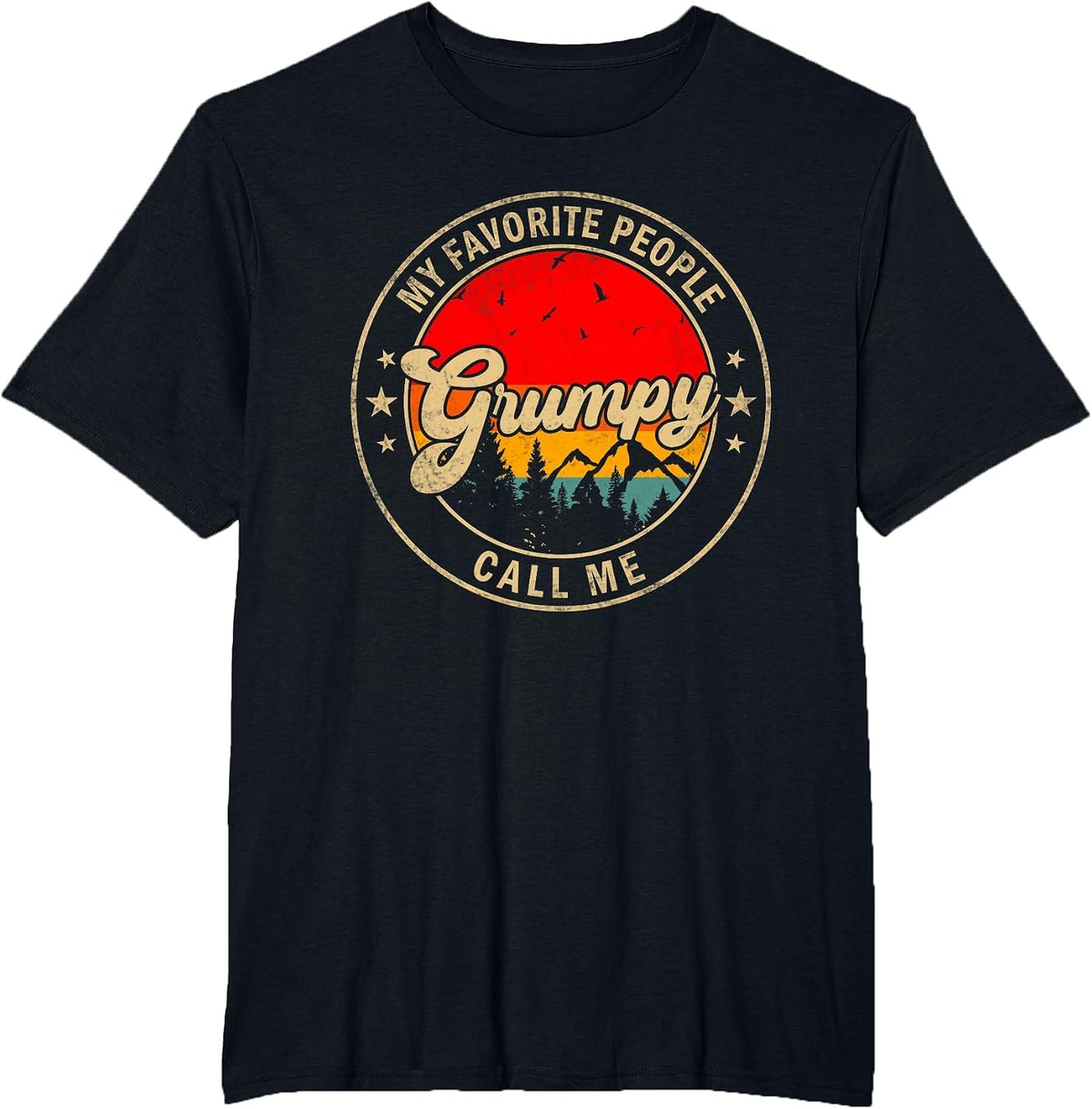 My Favorite People Call Me Grumpy for Papa Grandpa T-Shirt - Black