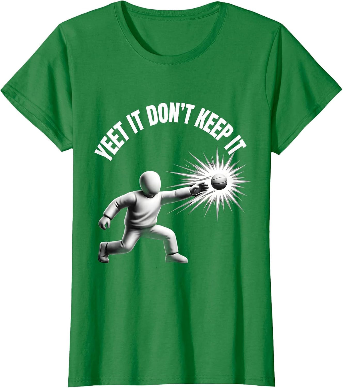 Women's Yeet It Don't Keep It Bold Graphic Design T-Shirt - Kelly Green