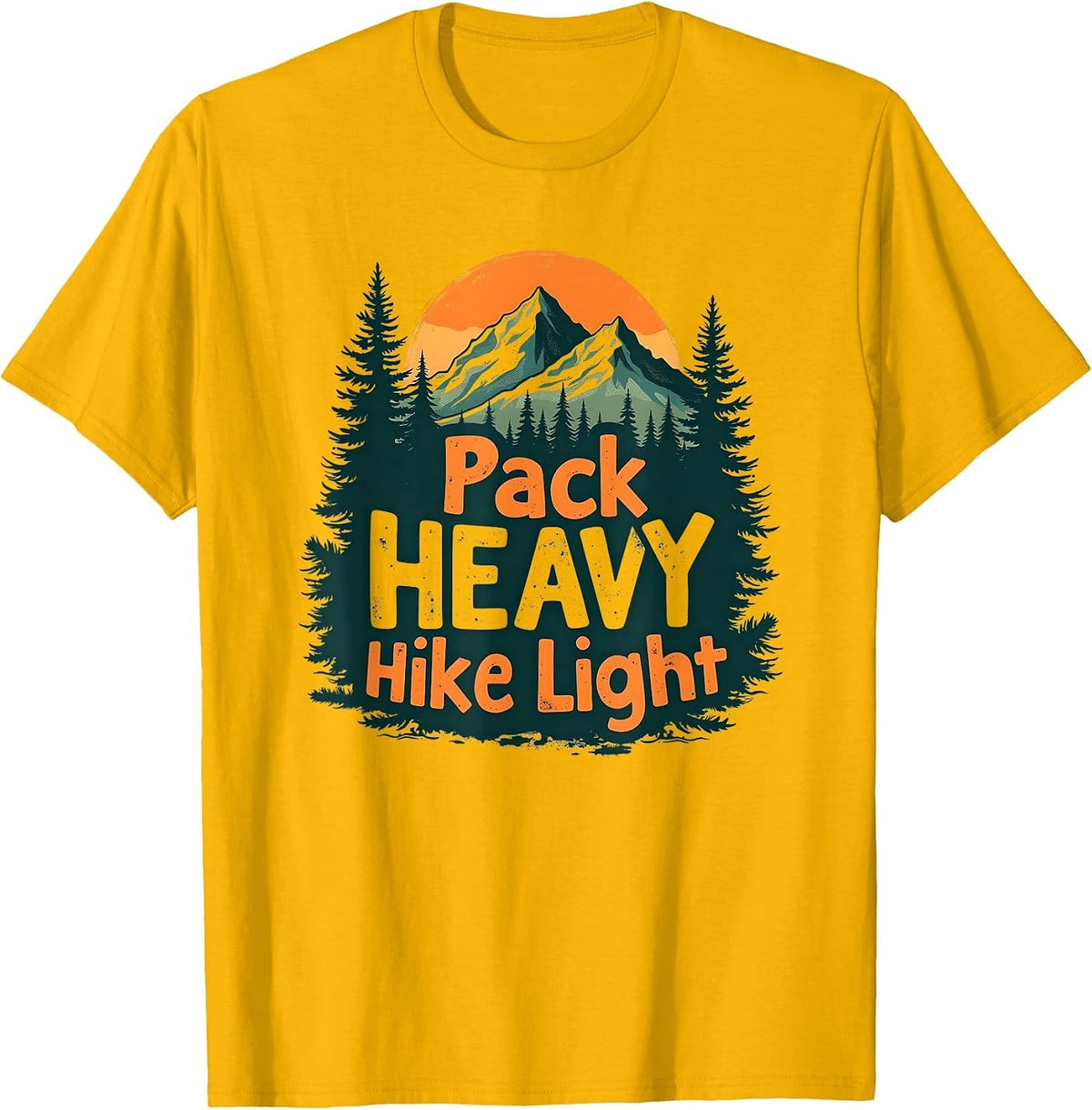 Pack Heavy Hike Light Adventure Design T-Shirt - Golden Yellow