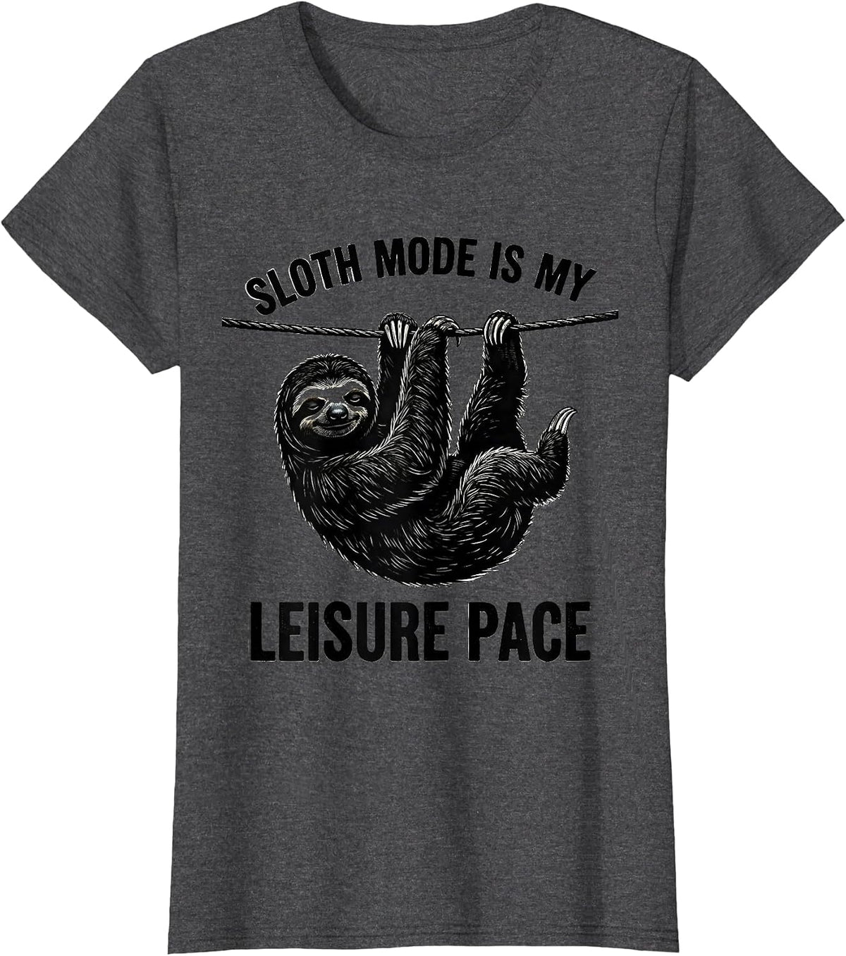 Women's Sloth Mode Is My Leisure Pace Funny Sloth Lover Animal Humor T-Shirt - Dark Heather Grey