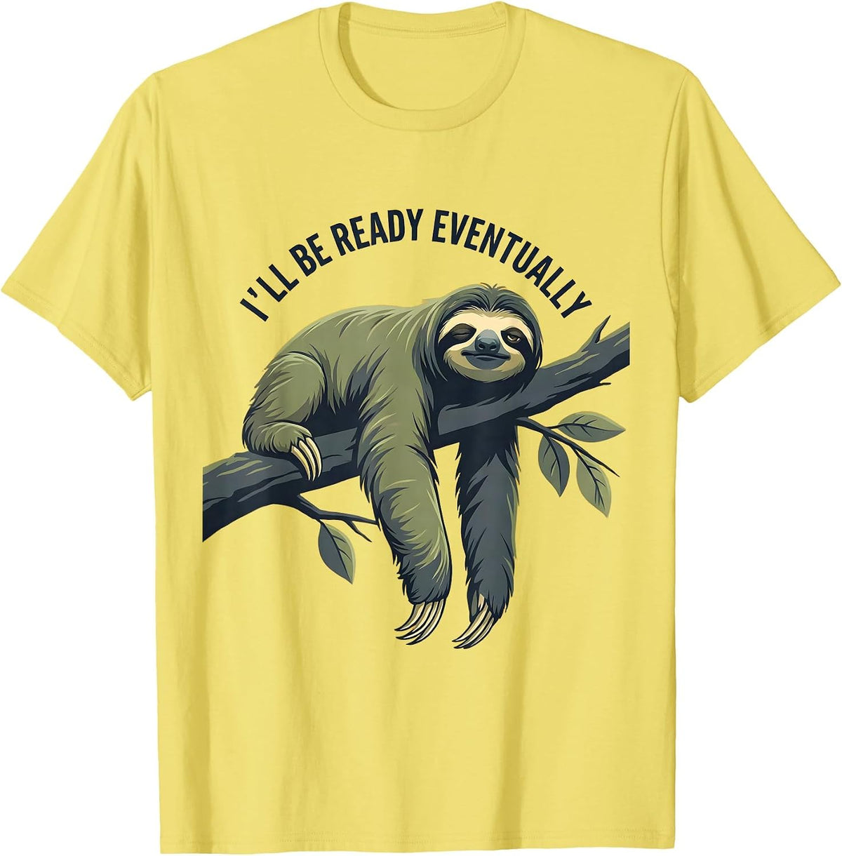 Men's I'll Be Ready Eventually Funny Sloth Lover Lazy Humor T-Shirt - Lemon Yellow