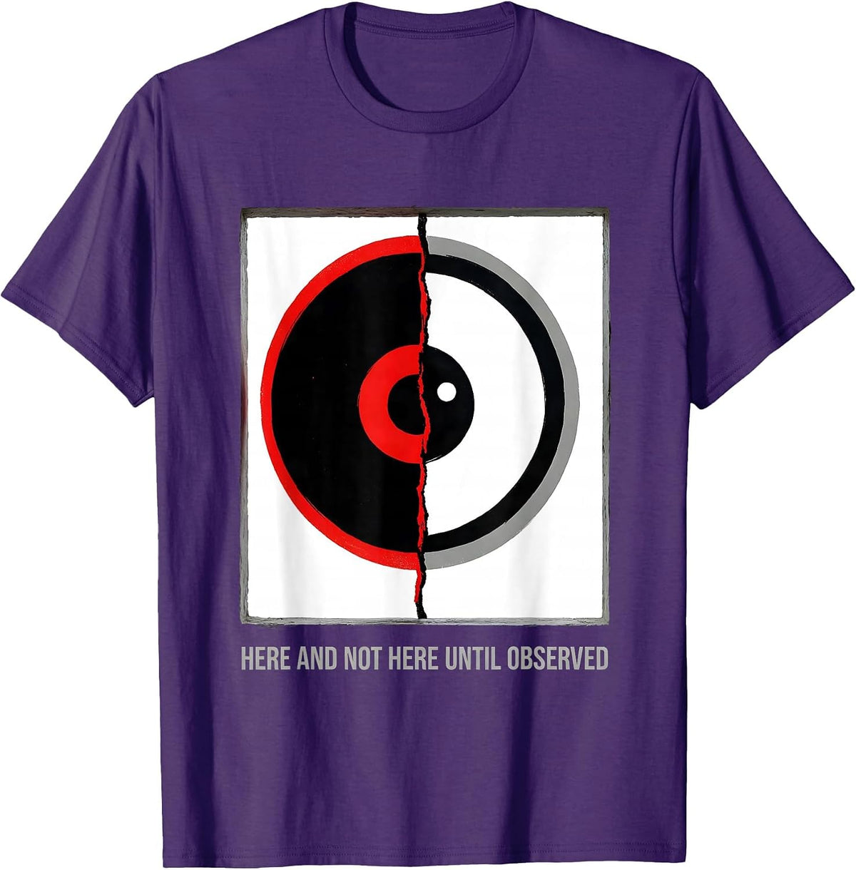 Men's Here And Not Here Until Observed Quantum Physics Humor T-Shirt - Purple
