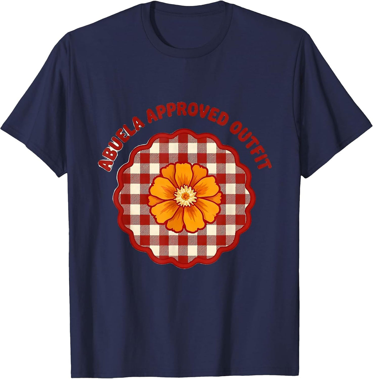Men's Abuela Approved Outfit Mexican Heritage Design T-Shirt - Navy Blue
