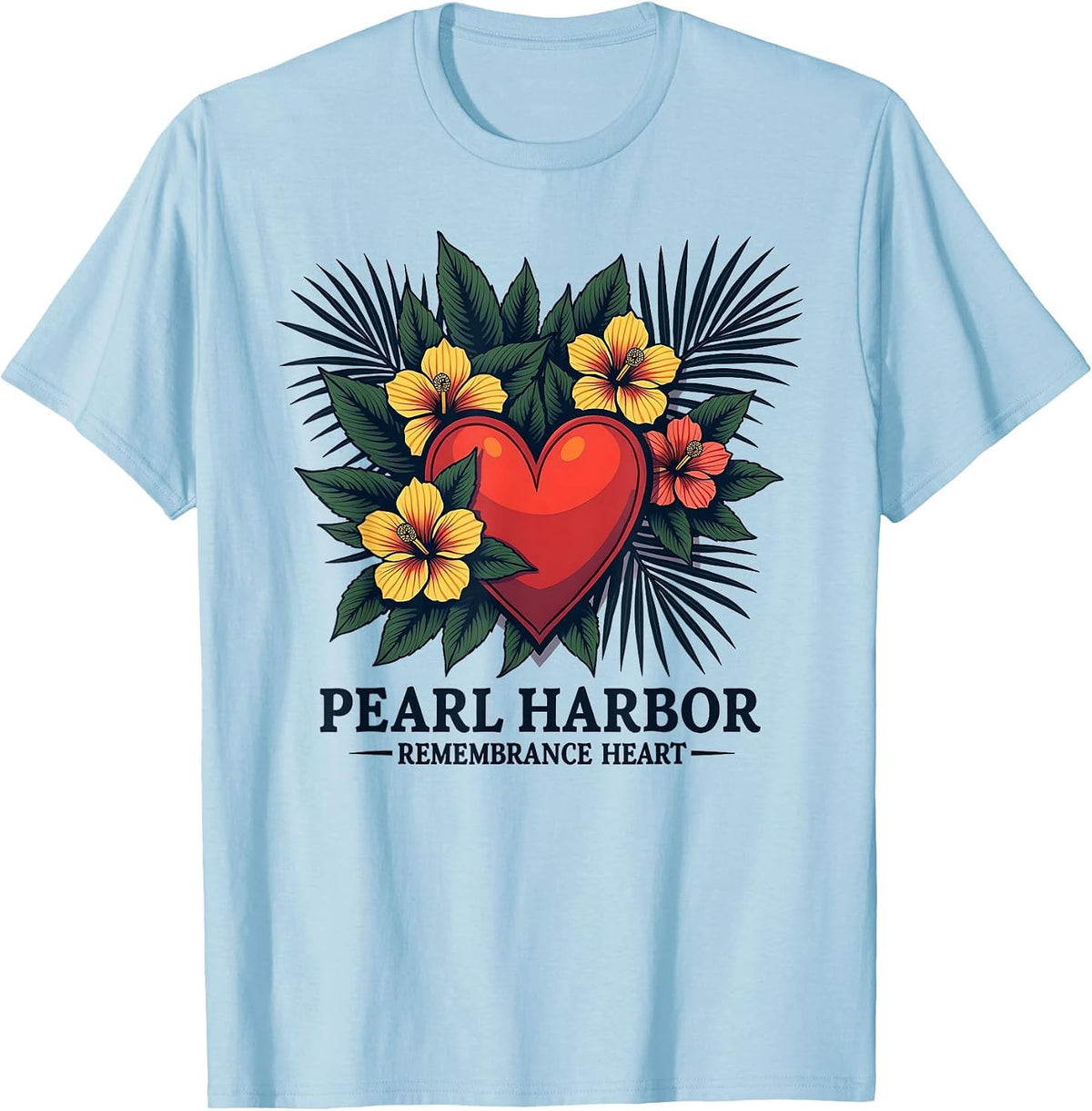Pearl Harbor Remembrance Heart Tiki Hawaiian Design T-Shirt - Baby Blue