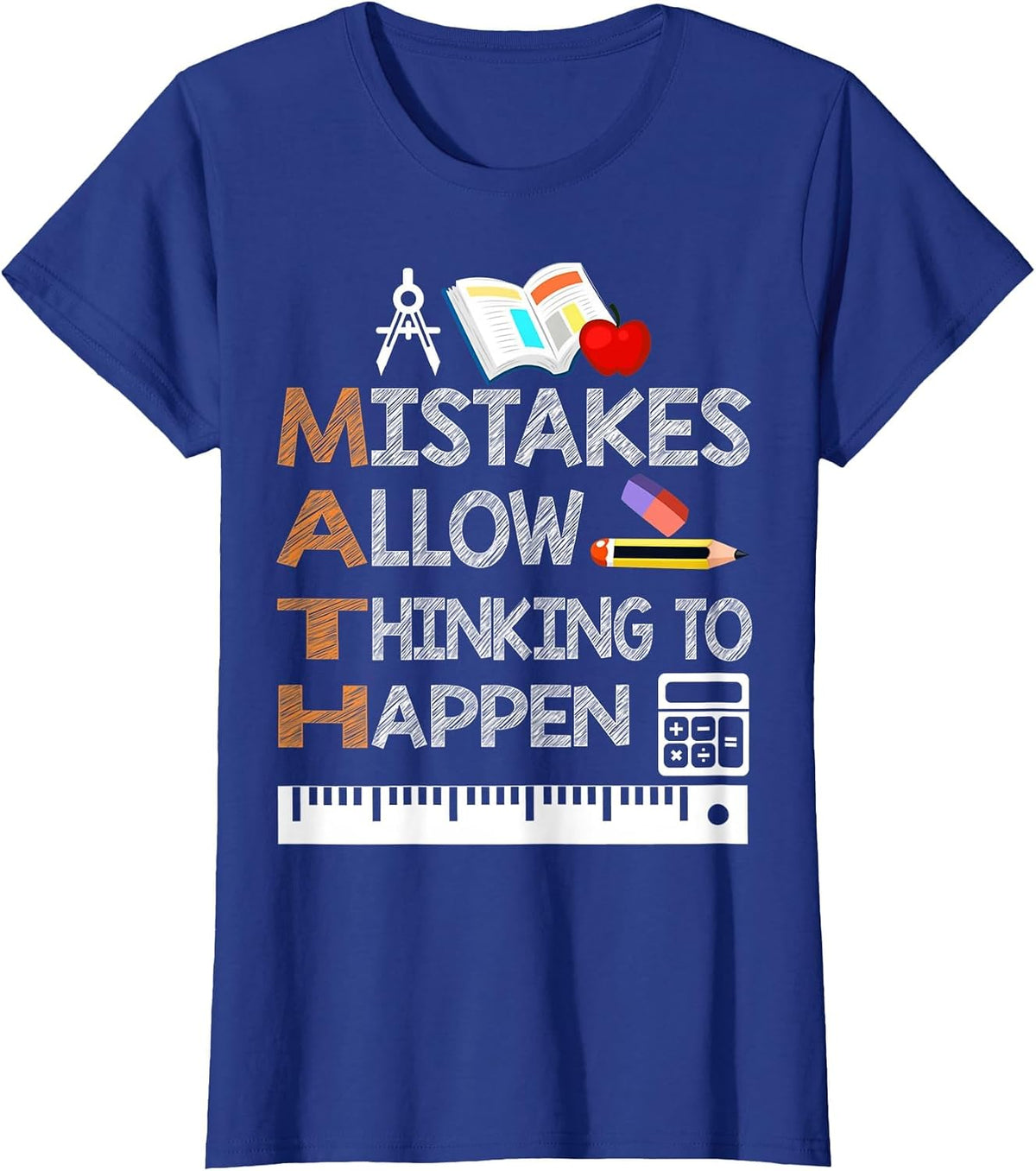 Math Mistakes Allow Thinking to Happen Funny Math T-Shirt - Royal Blue