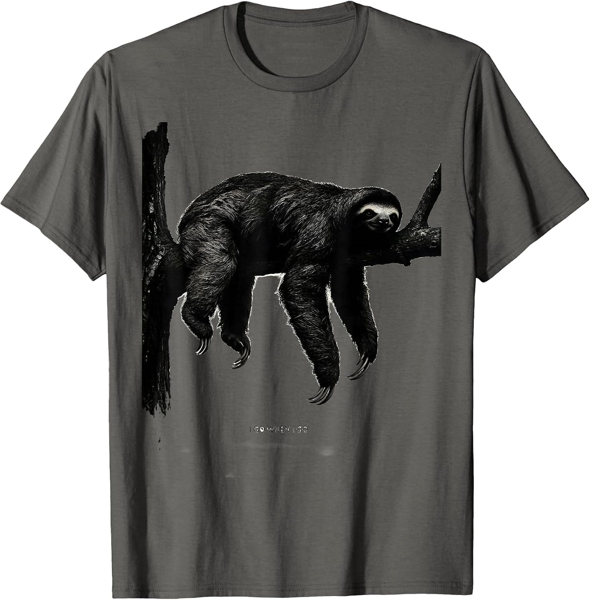 Men's I Go When I Go Funny Sloth Lover Lazy Humor Gift T-Shirt - Asphalt Grey