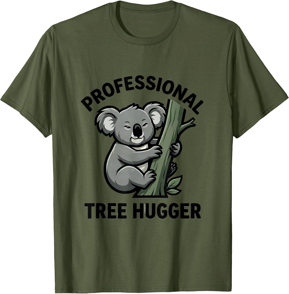 Professional Tree Hugger Funny Koala Lover Cute Animal Humor T-Shirt - Olive Green