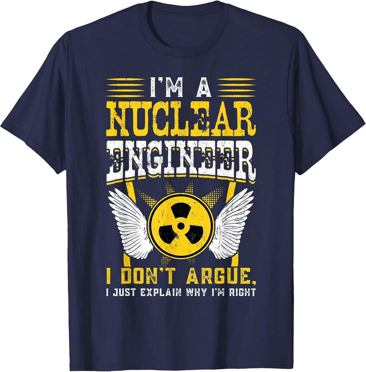 I'm A Nuclear Engineer T-Shirt - Navy Blue