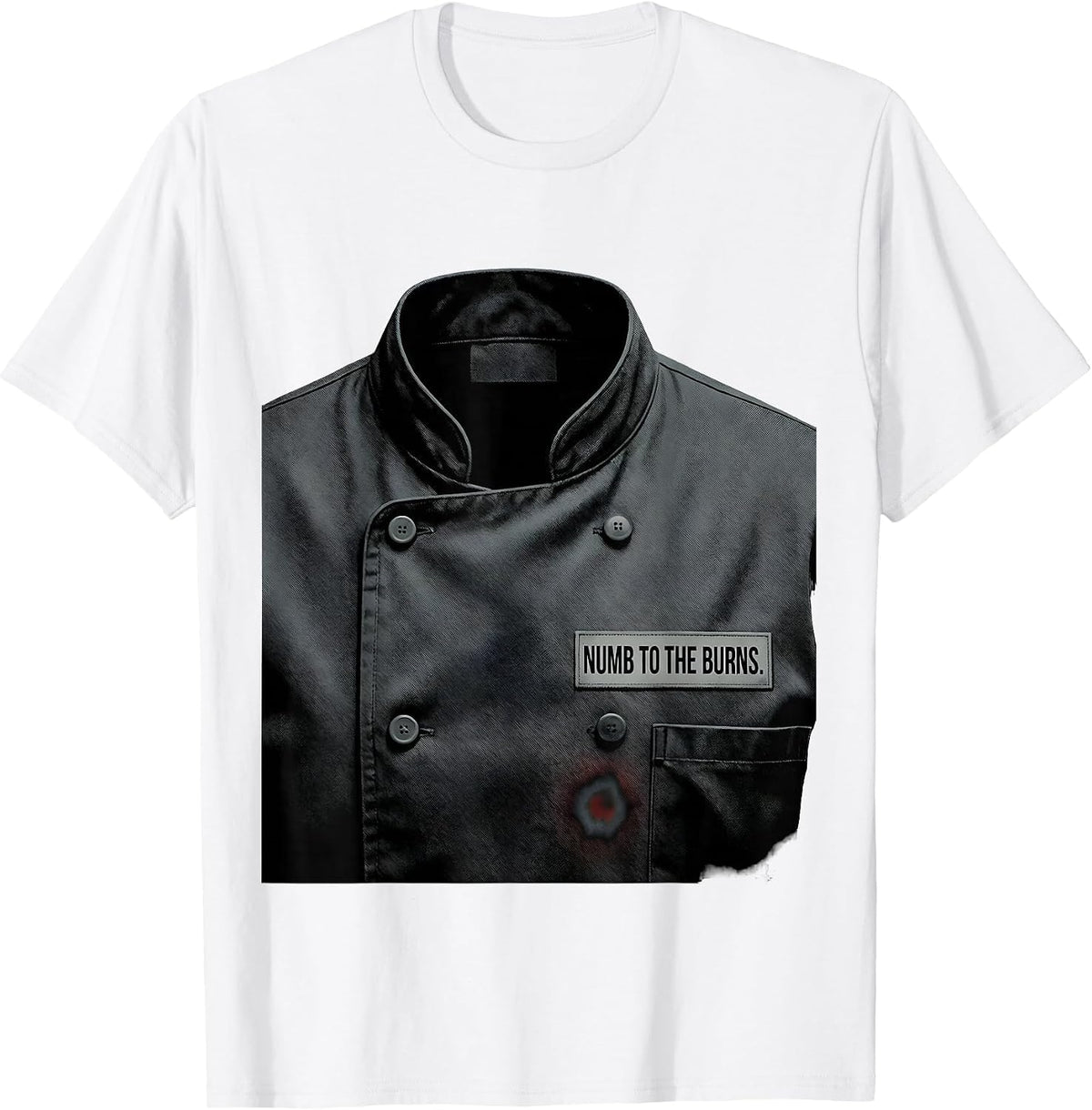 Men's Numb To The Burns Funny Chef Restaurant Kitchen Slang Humor T-Shirt - White