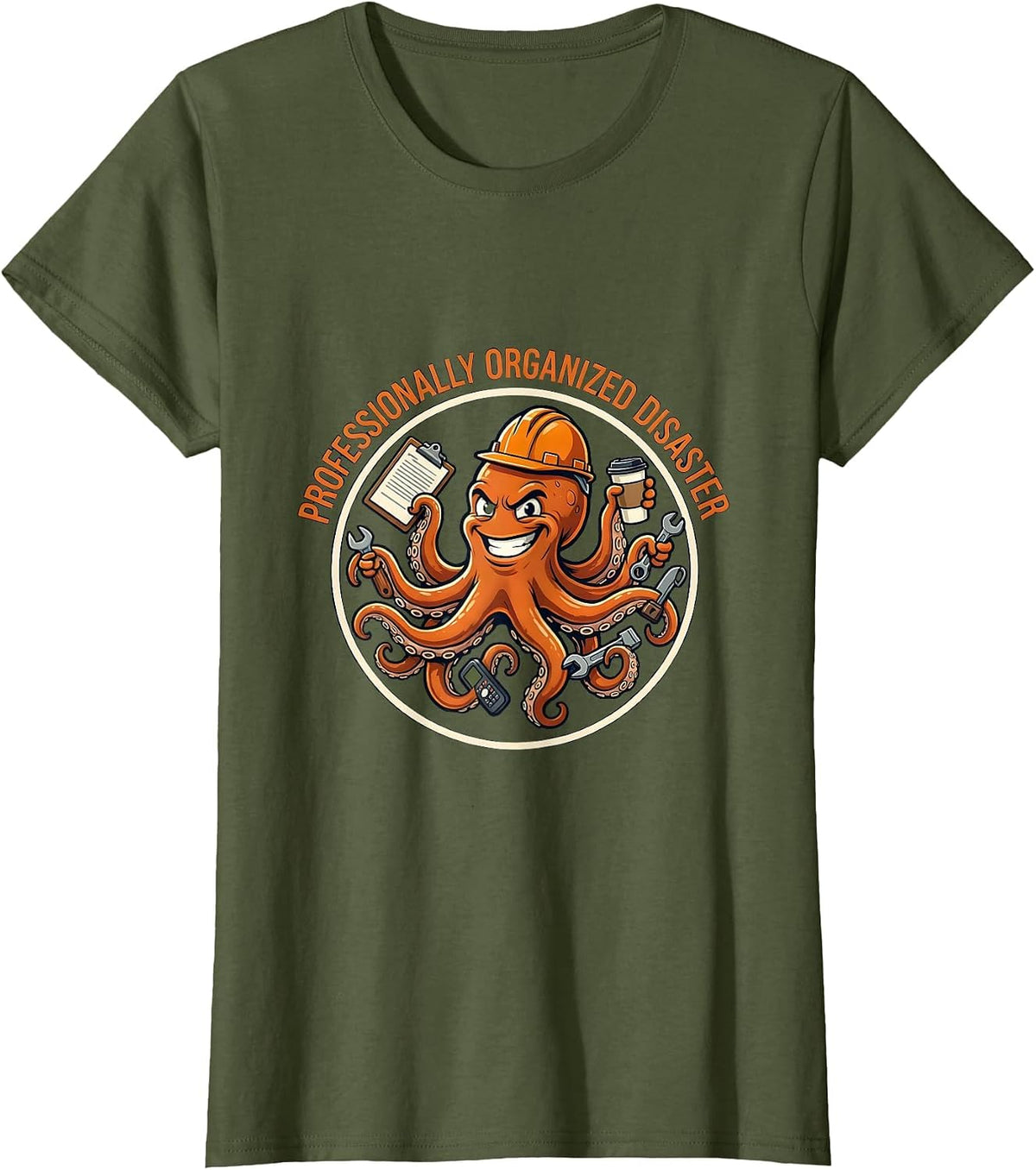 Women's Chaos Coordinator Professionally Organized Disaster T-Shirt - Olive Green