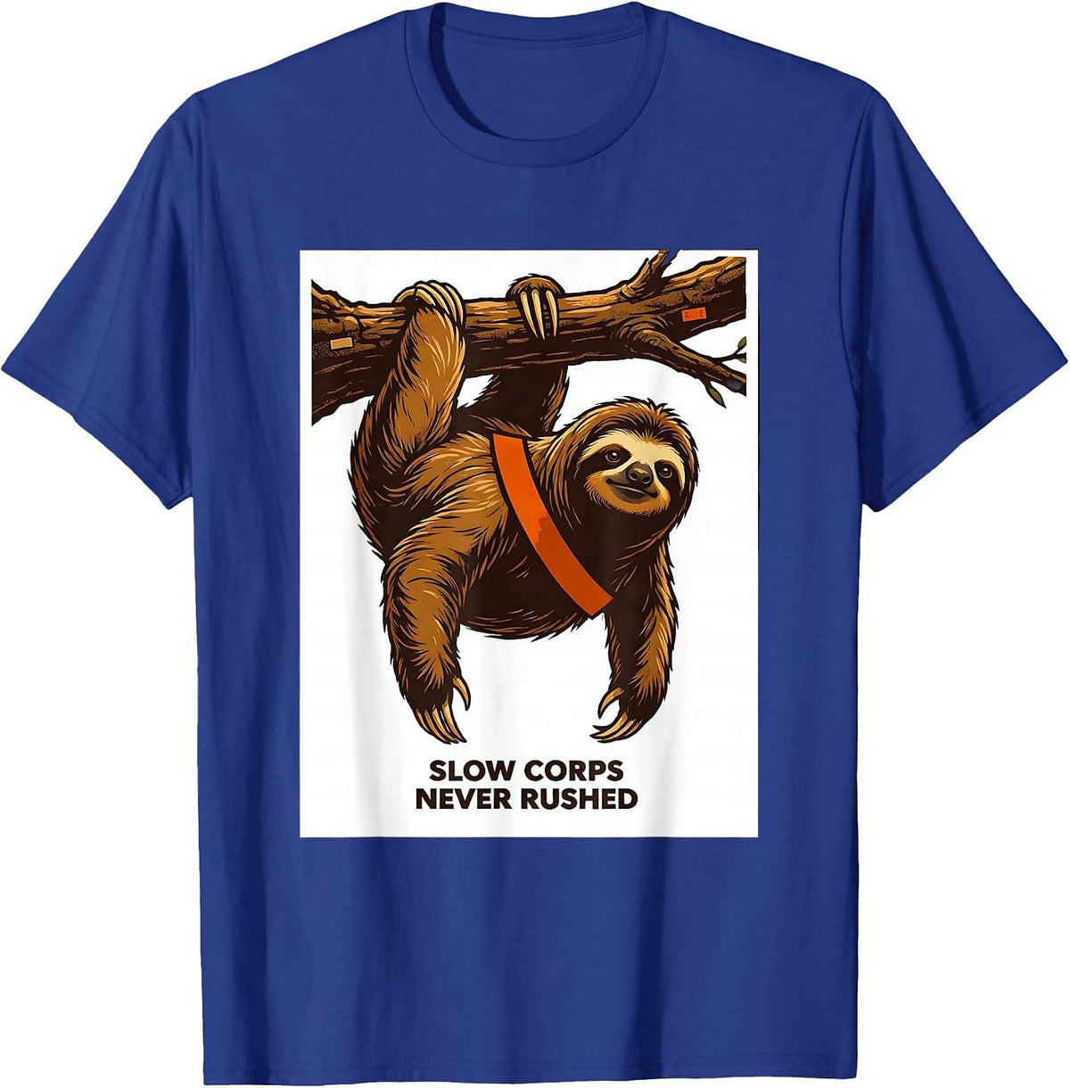 Slow Corps Never Rushed Funny Sloth Lover Gift T-Shirt - Royal Blue