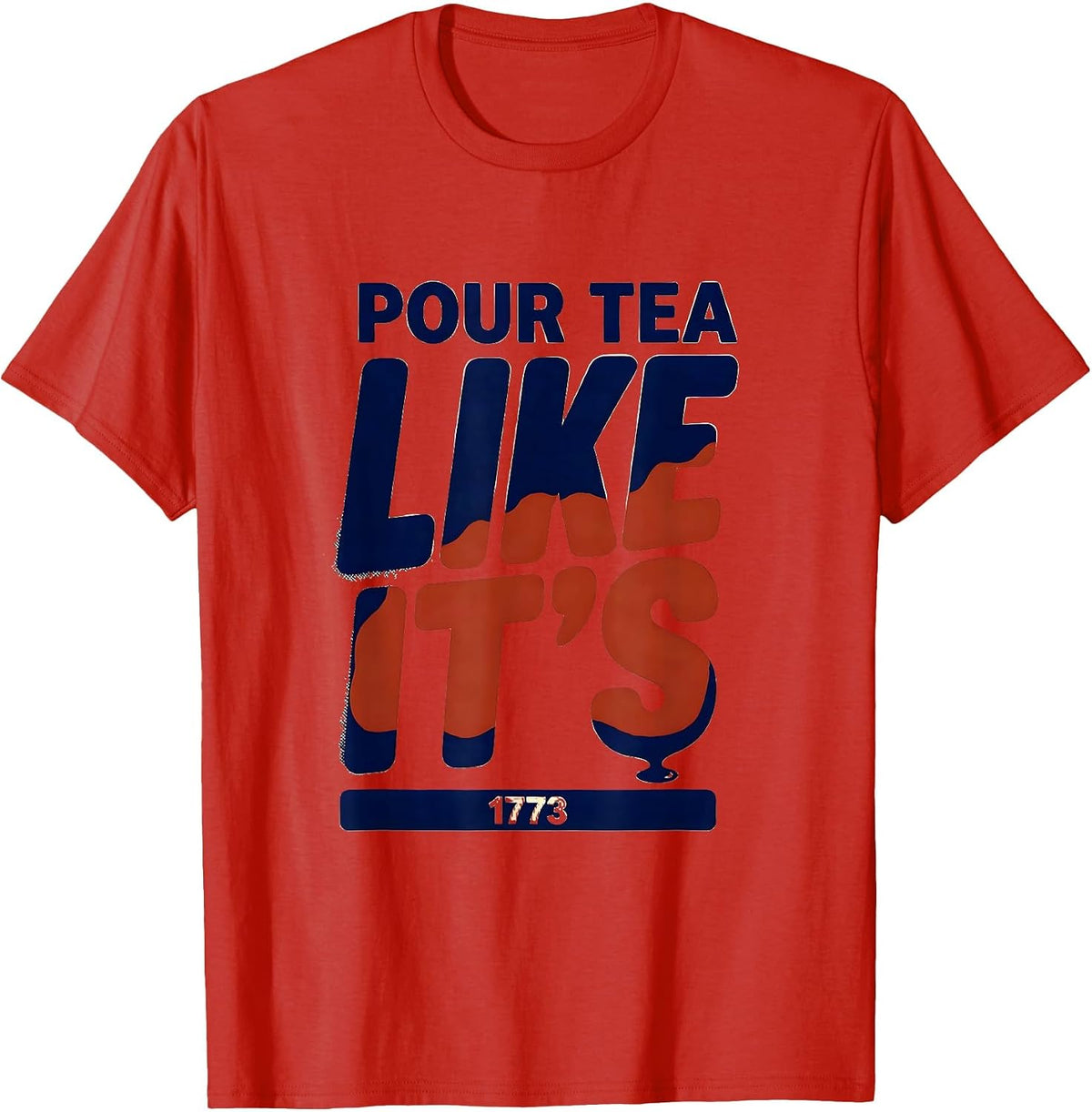 Men's Pour Tea Like It's 1773 Funny History Teacher Patriotic T-Shirt - Red