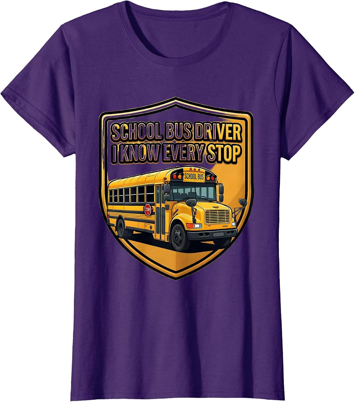 Women's School Bus Driver I Know Every Stop Funny Appreciation Gift T-Shirt - Purple