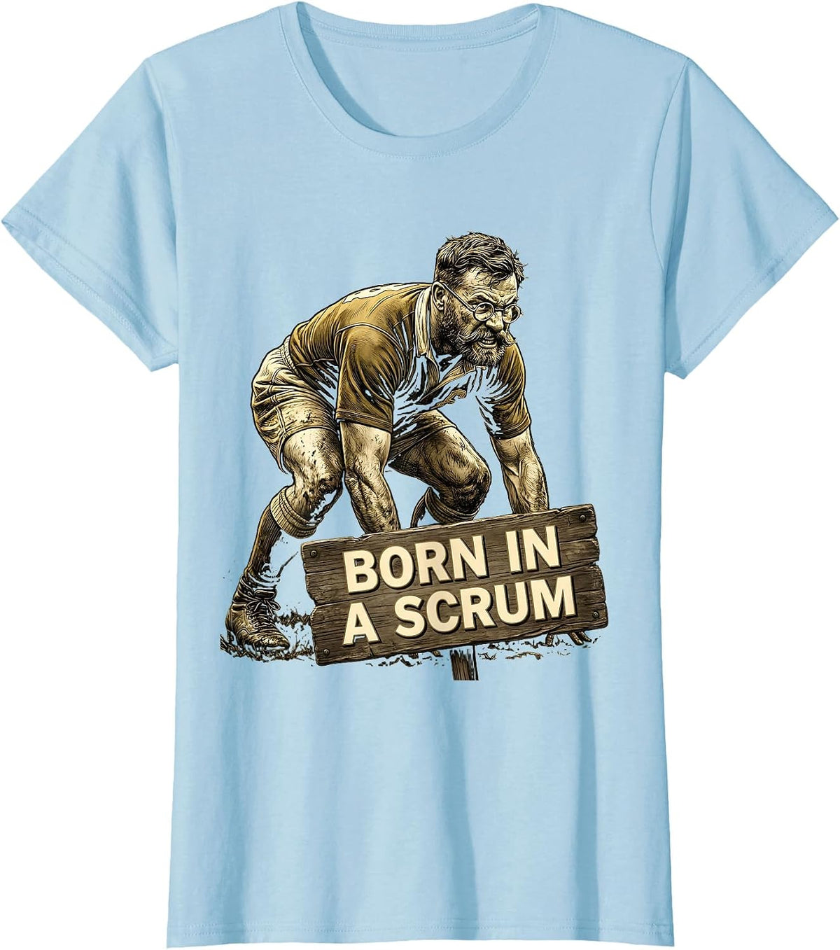 Born in a Scrum Rugby Graphic Design T-Shirt - Baby Blue