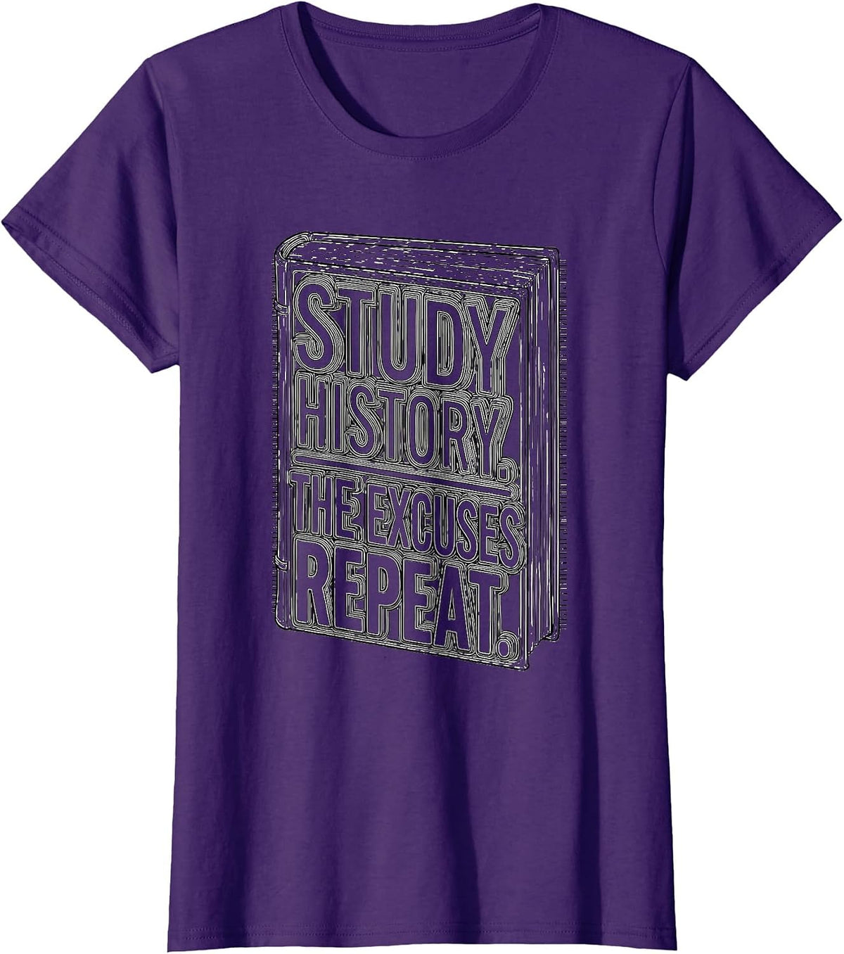 Women's Study History The Excuses Repeat Funny History Buff Gift T-Shirt - Purple