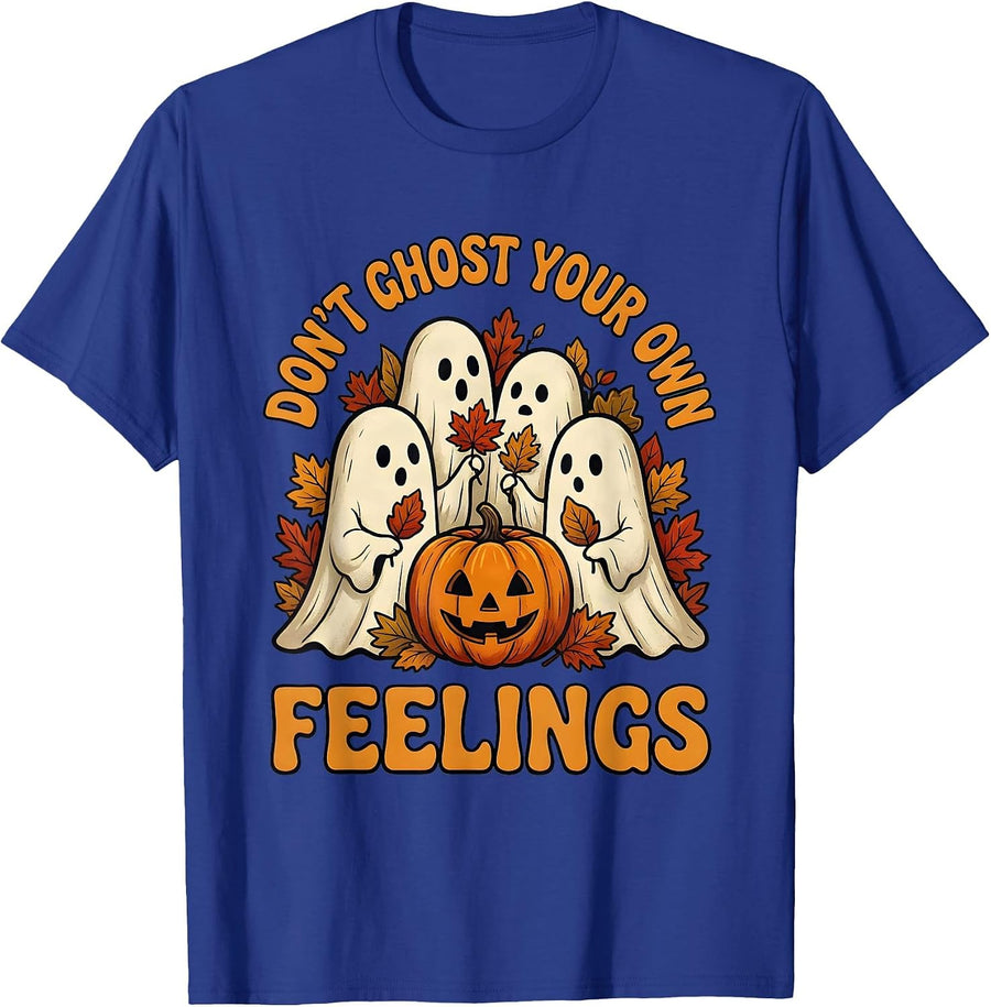 Don't Ghost Your Own Feelings Folk Art Halloween Mental T-Shirt - Royal Blue
