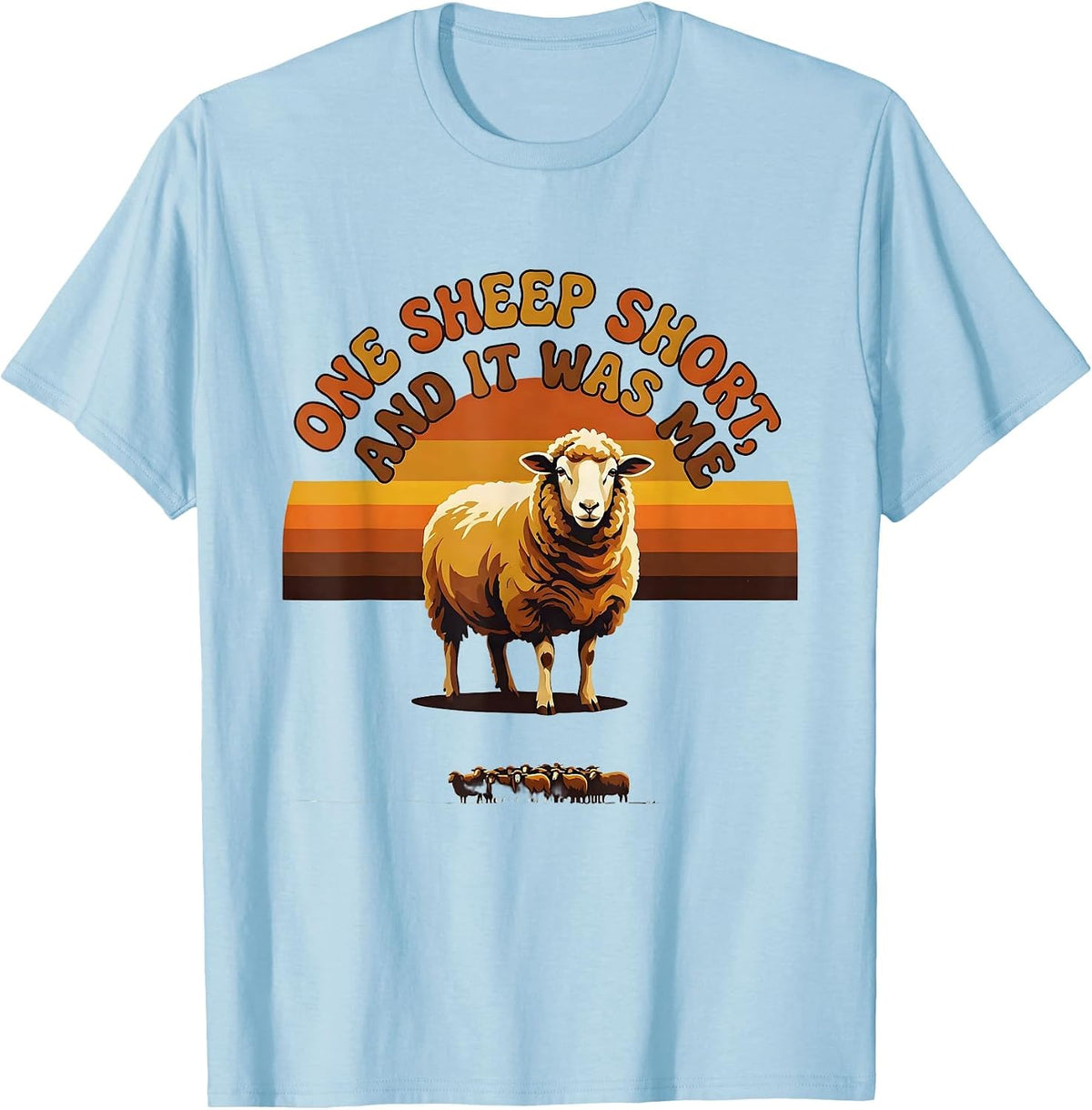 Men's One Sheep Short And It Was Me Retro 70s Christian Lost Sheep T-Shirt - Baby Blue