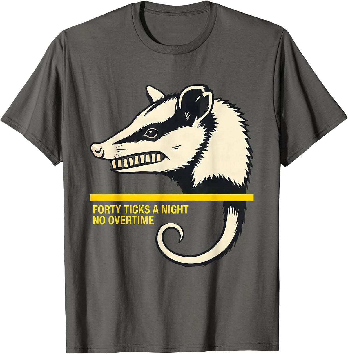 Men's Forty Ticks A Night No Overtime Funny Opossum Meme T-Shirt - Asphalt Grey