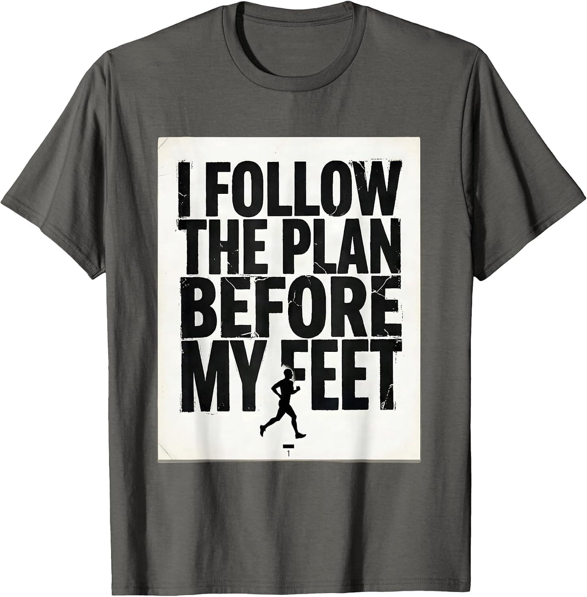 I Follow The Plan Before My Feet Funny Marathon Runner Gift T-Shirt - Asphalt Grey
