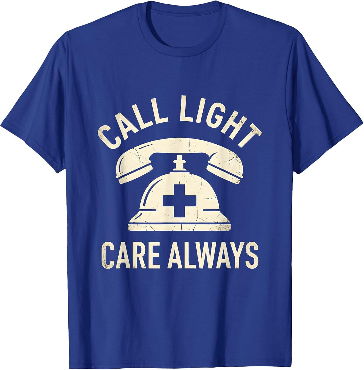Call Light Care Always Oncology Nurse Design T-Shirt - Royal Blue