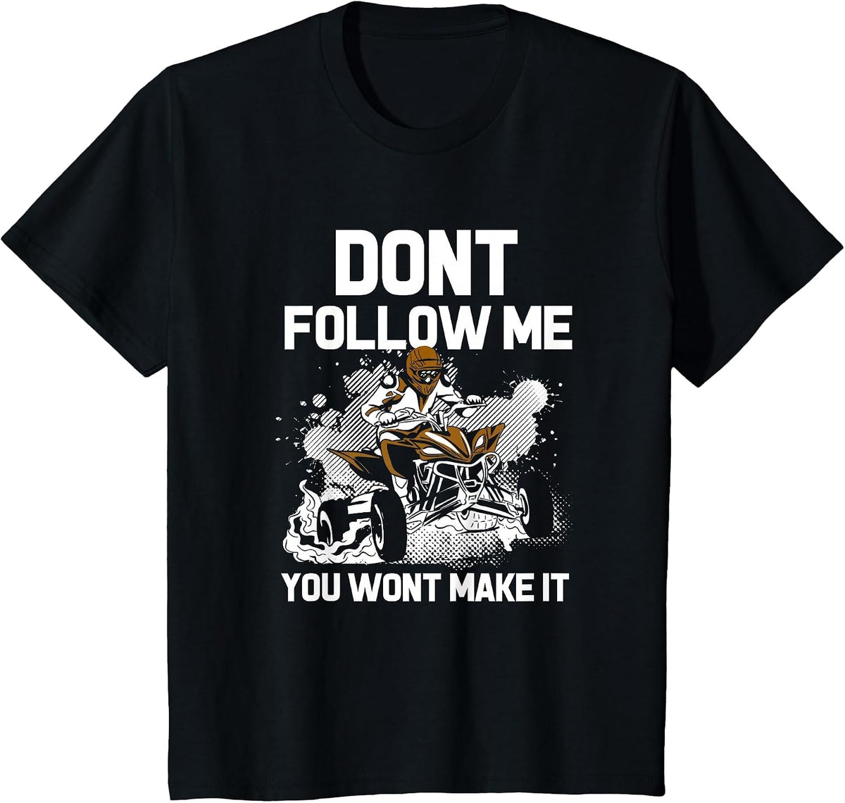 Quad Men Boys Women Quadrider ATV Four Wheeler Mud Dirt T-Shirt - Black