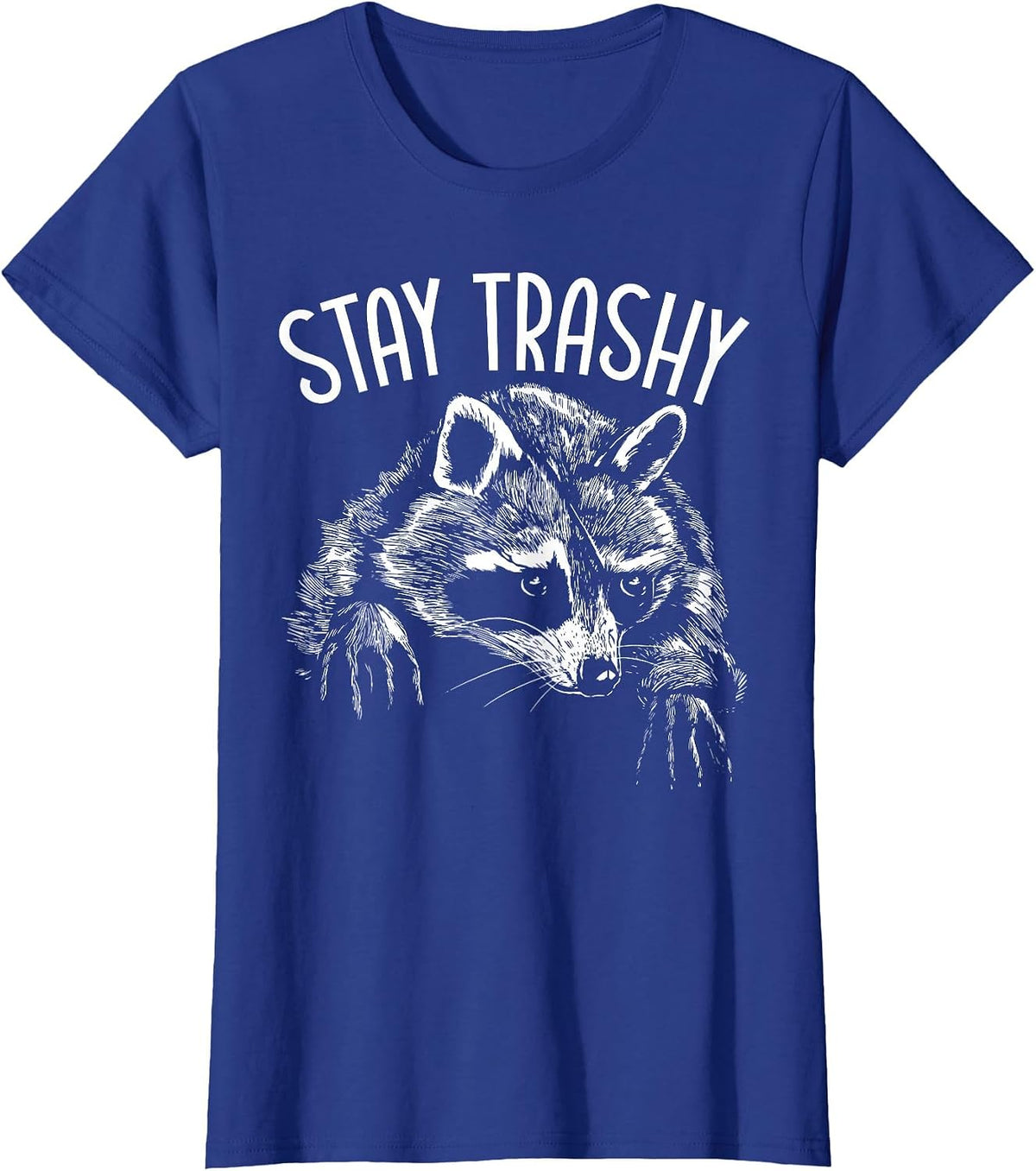 Stay Trashy Trash Pandas Raccoon Lover Wildlife Animal T-Shirt - Royal Blue