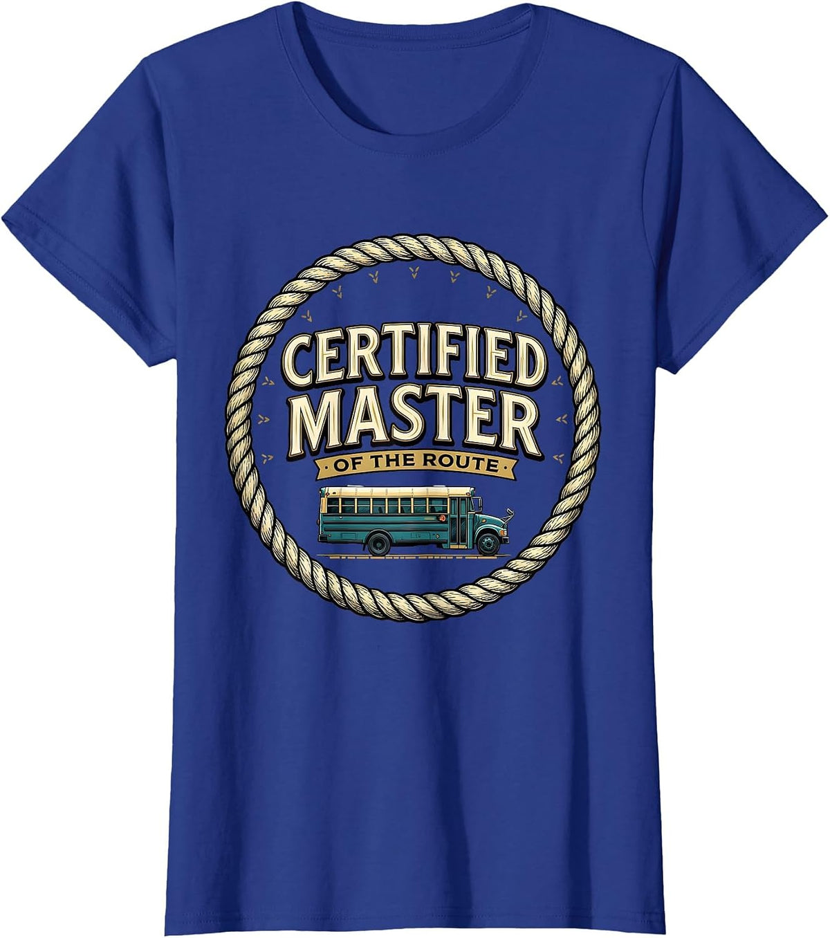 Women's Certified Master Of The Route Funny School Bus Driver T-Shirt - Royal Blue