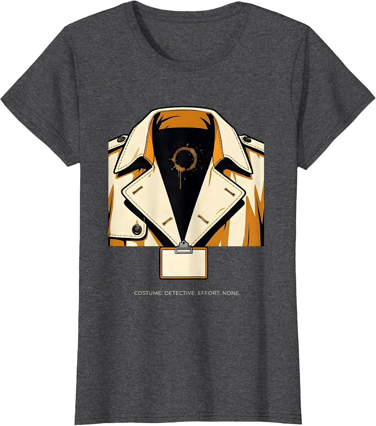Women's Costume: Detective Effort None True Crime Couch Division T-Shirt - Dark Heather Grey